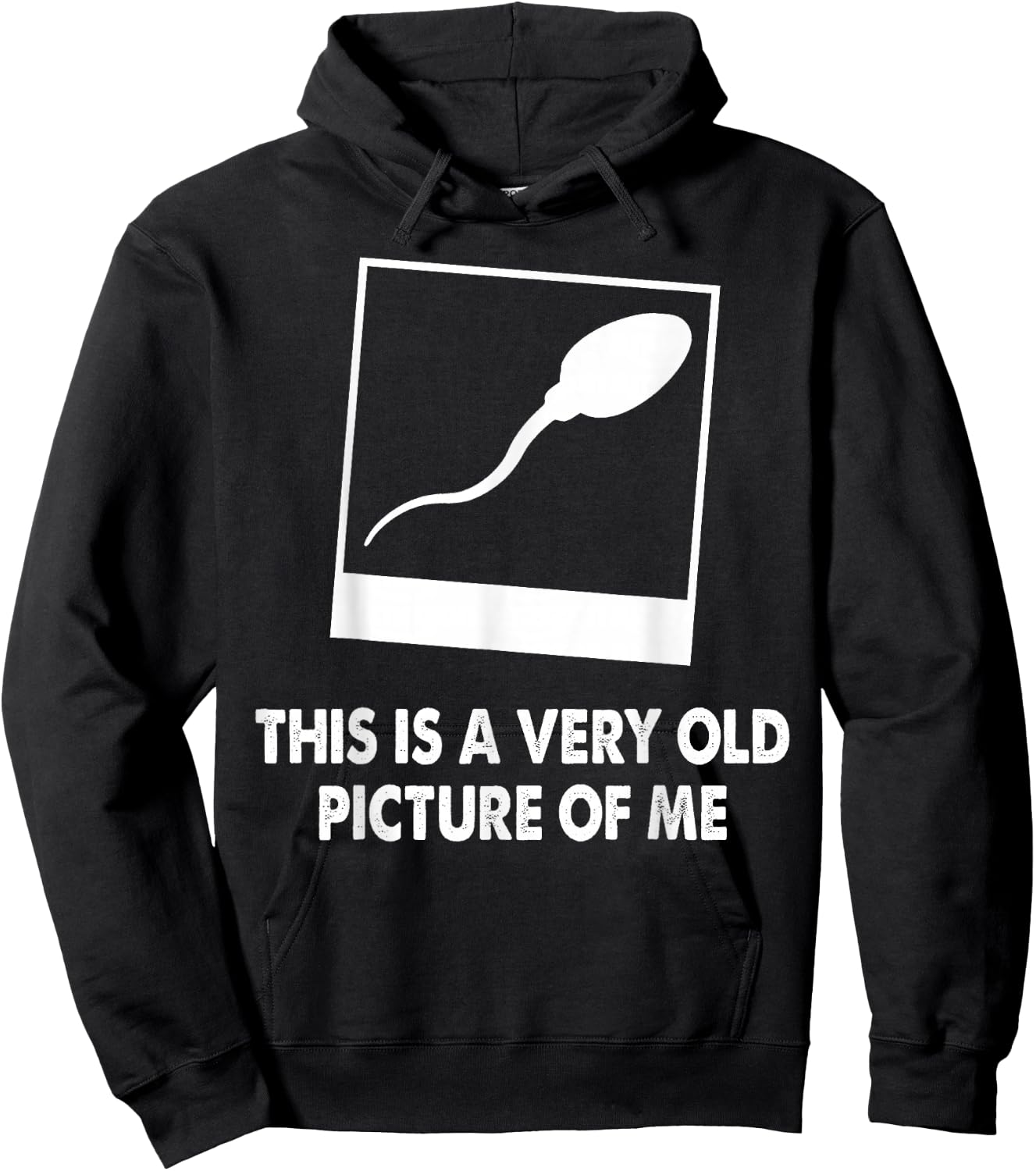 This Is A Very Old Picture Of Me Funny Sperm Novelty Gift Hoodie - Hoodie | Black