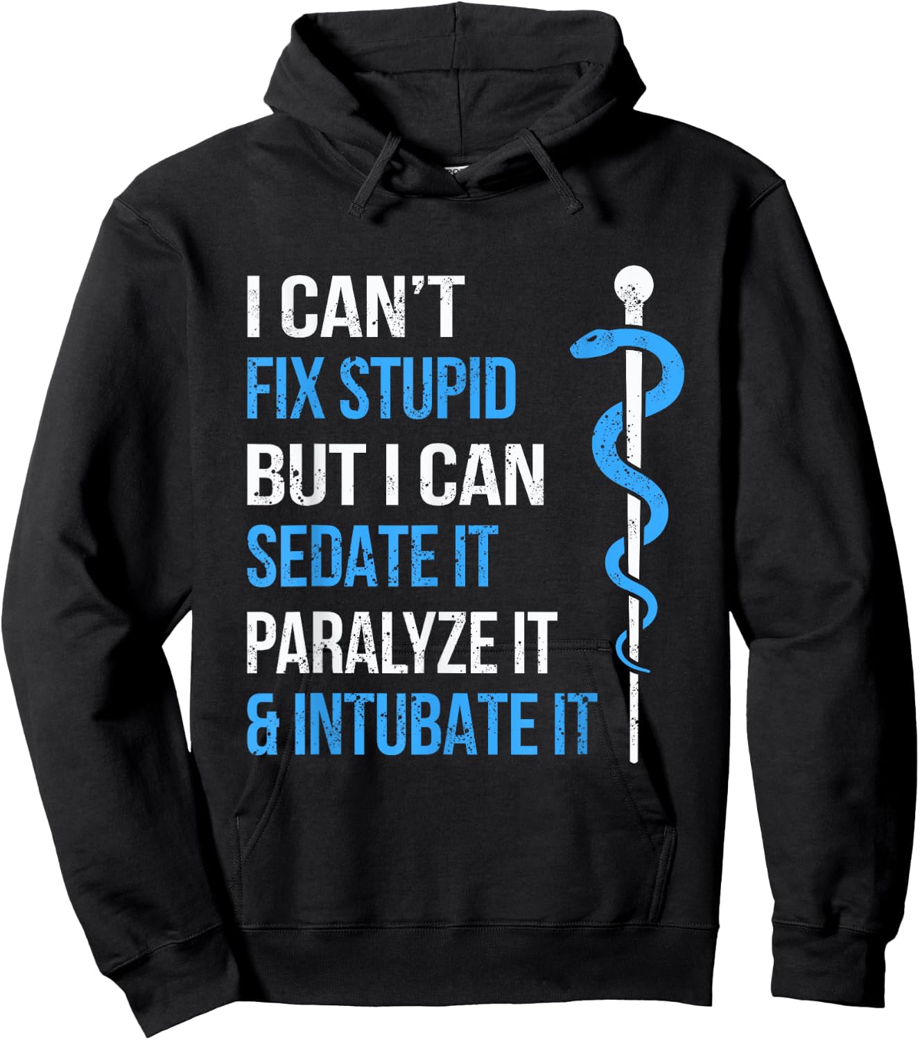 I Cant Fix Stupid But I Can Sedate It Sarcasm EMS Medical Hoodie - Hoodie | Black