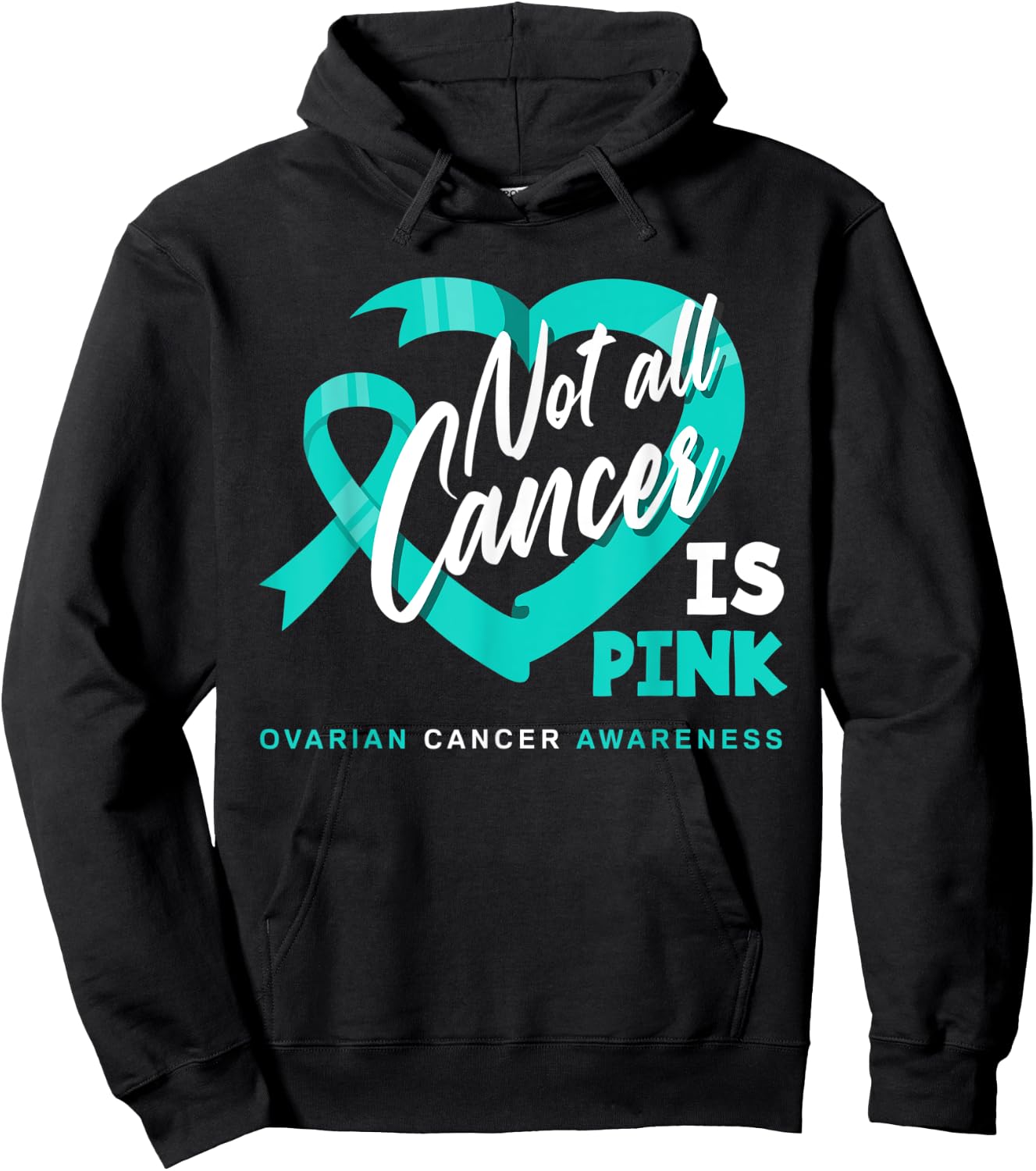 Not All Cancer Is Pink Ovarian Cancer Fighter Awareness Hoodie - Hoodie | Black