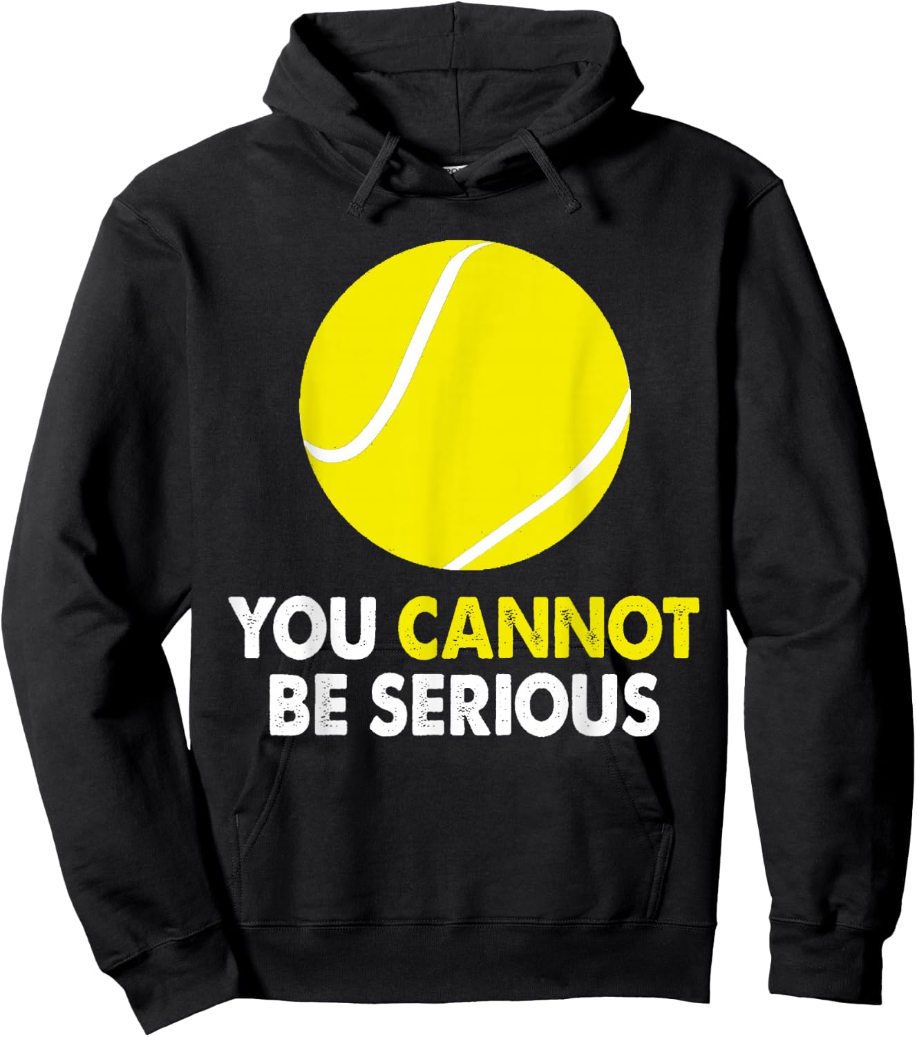 Tennis Humor You Cannot Be Serious Racket Sports Hoodie - Hoodie | Black