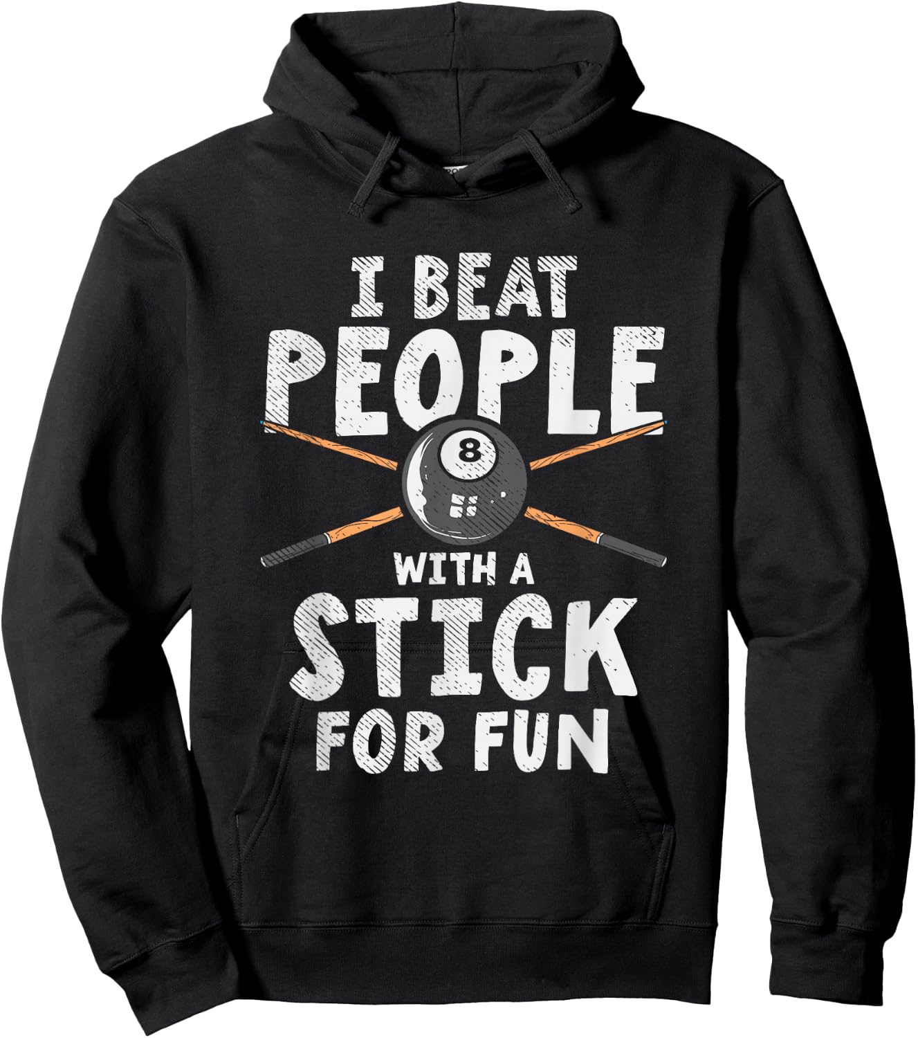 I Beat People With A Stick For Fun Cue Sports Pool Billiards Hoodie - Hoodie | Black