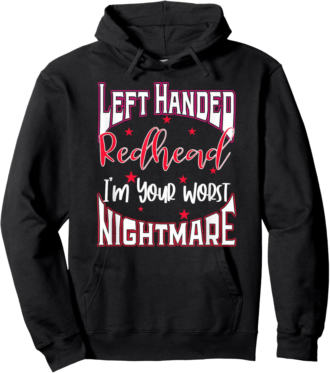 Left Handed Redhead Gift I'm Your Worst Nightmare Hoodie - Hoodie | Black