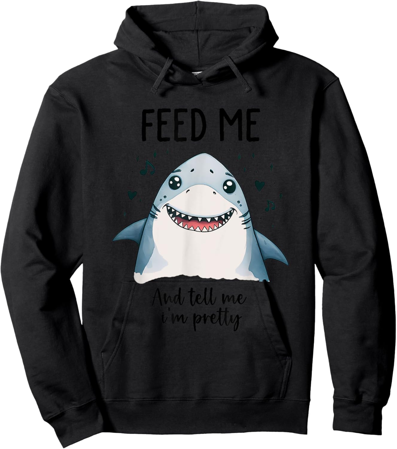 Cute shark Feed me and tell me I'm pretty funny animals Hoodie - Hoodie | Black