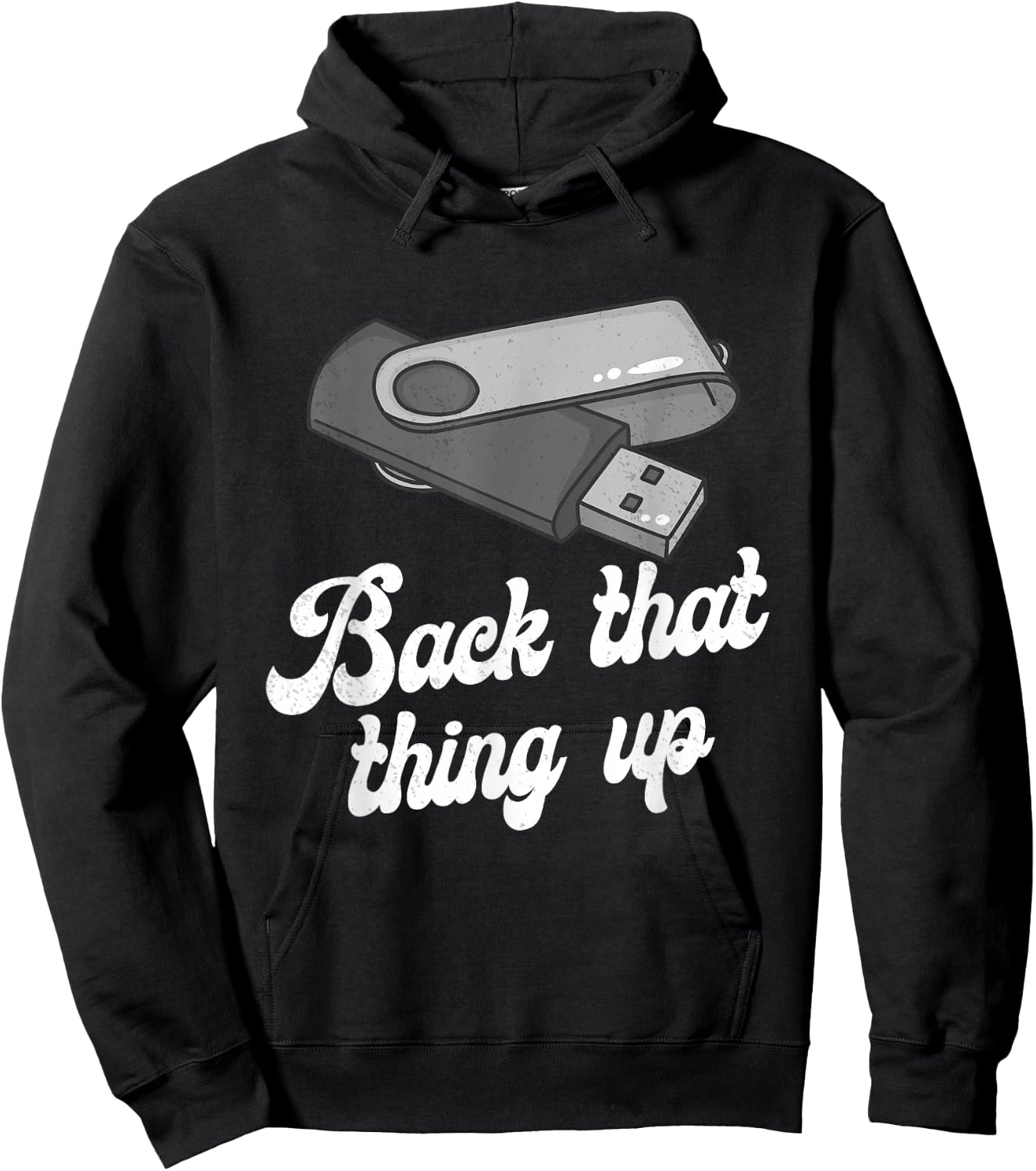Funny Back That Thing Up Nerd Computer Hoodie - Hoodie | Black