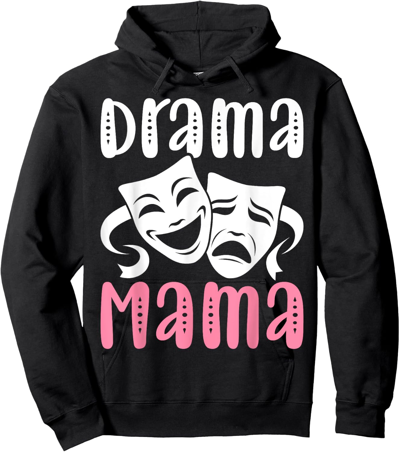 Drama Mama Theater Artist Drama Play Theater Mom Hoodie - Hoodie | Black