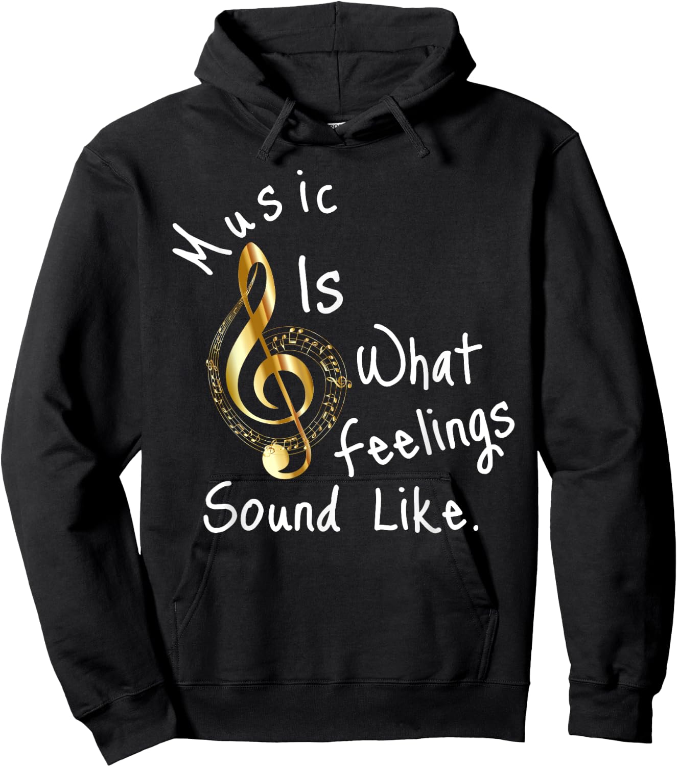 Music is what feelings sound like Hoodie - Hoodie | Black