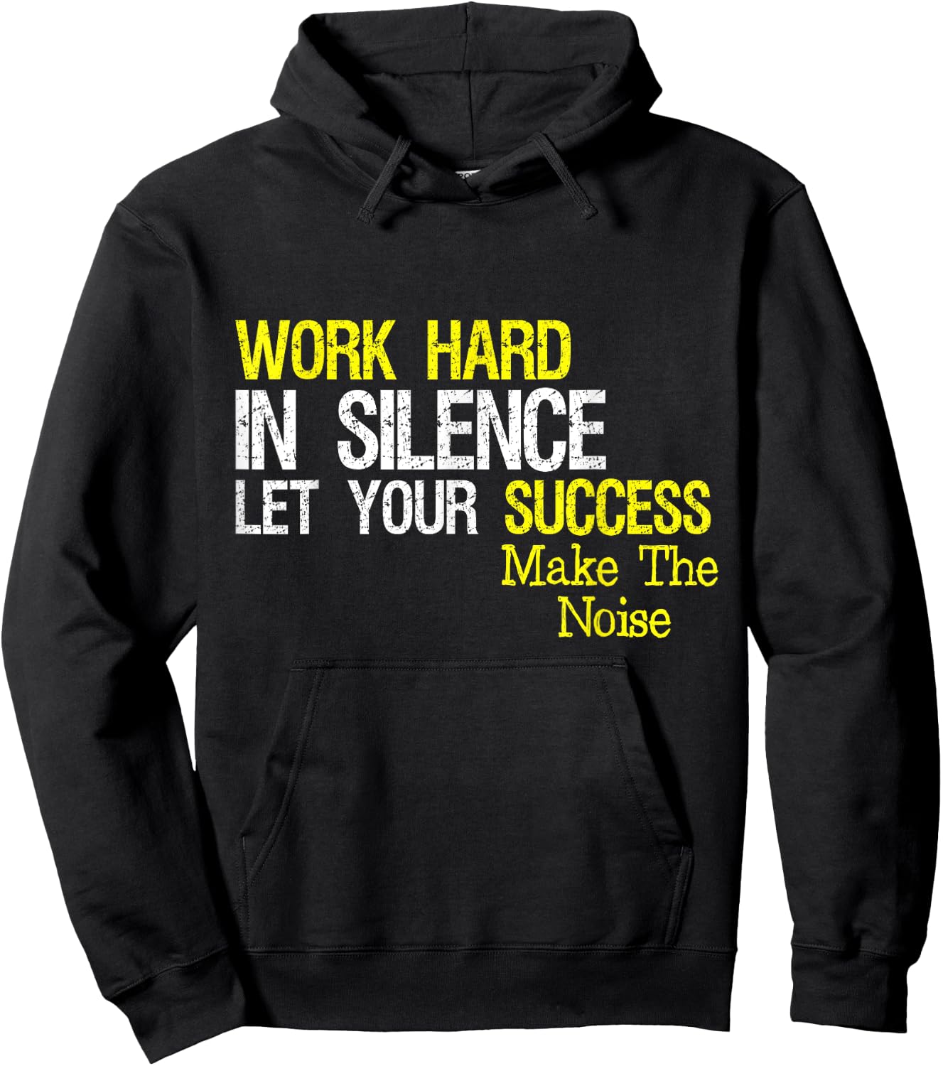 Work Hard In Silence Let Your Success Make The Noise Quote Hoodie - Hoodie | Black