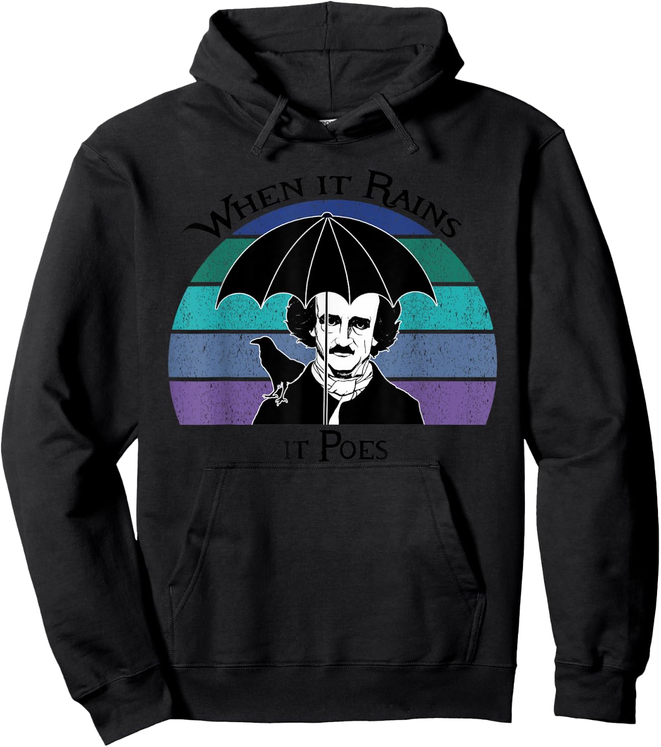 When It Rains It Poes Funny Edgar Allan Poe Shirt Hoodie - Hoodie | Black