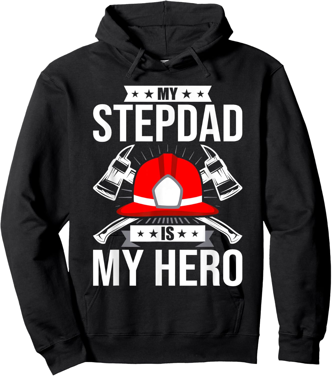 My Stepdad Is My Hero Firefighter stepdad Hoodie - Hoodie | Black