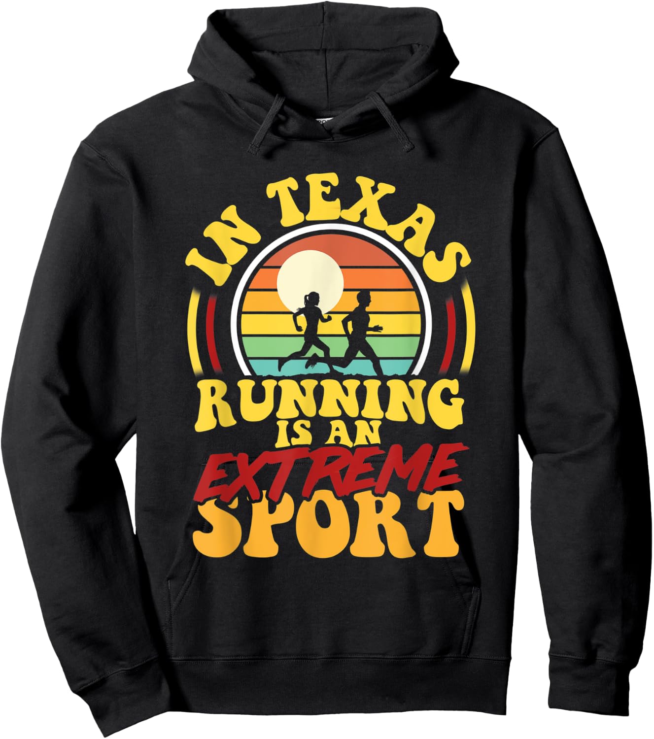 In Texas Running Is An Extreme Sport Hoodie - Hoodie | Black