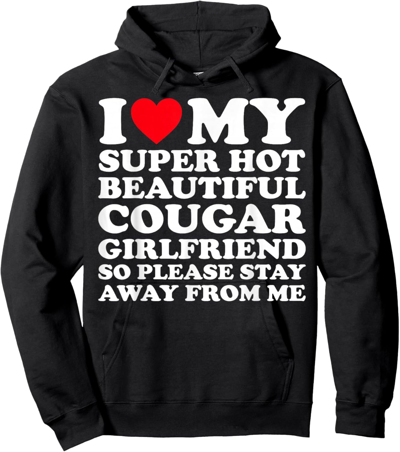 I Love My Super Hot Beautiful Cougar Girlfriend GF Hoodie - Hoodie | Black
