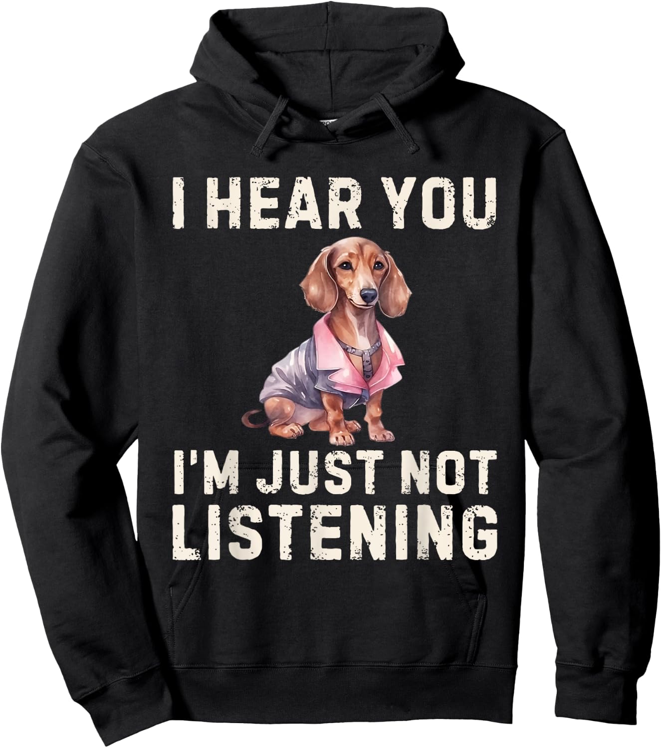 Cute Dachshund I Hear You Not Listening Funny Wiener Dog Hoodie - Hoodie | Black