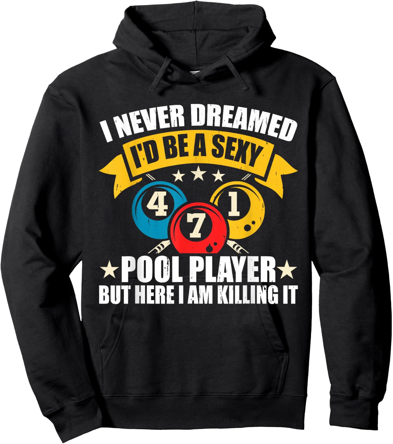 I Never Dreamed I'd Billiards Billiard Ball Pool Player Game Hoodie - Hoodie | Black