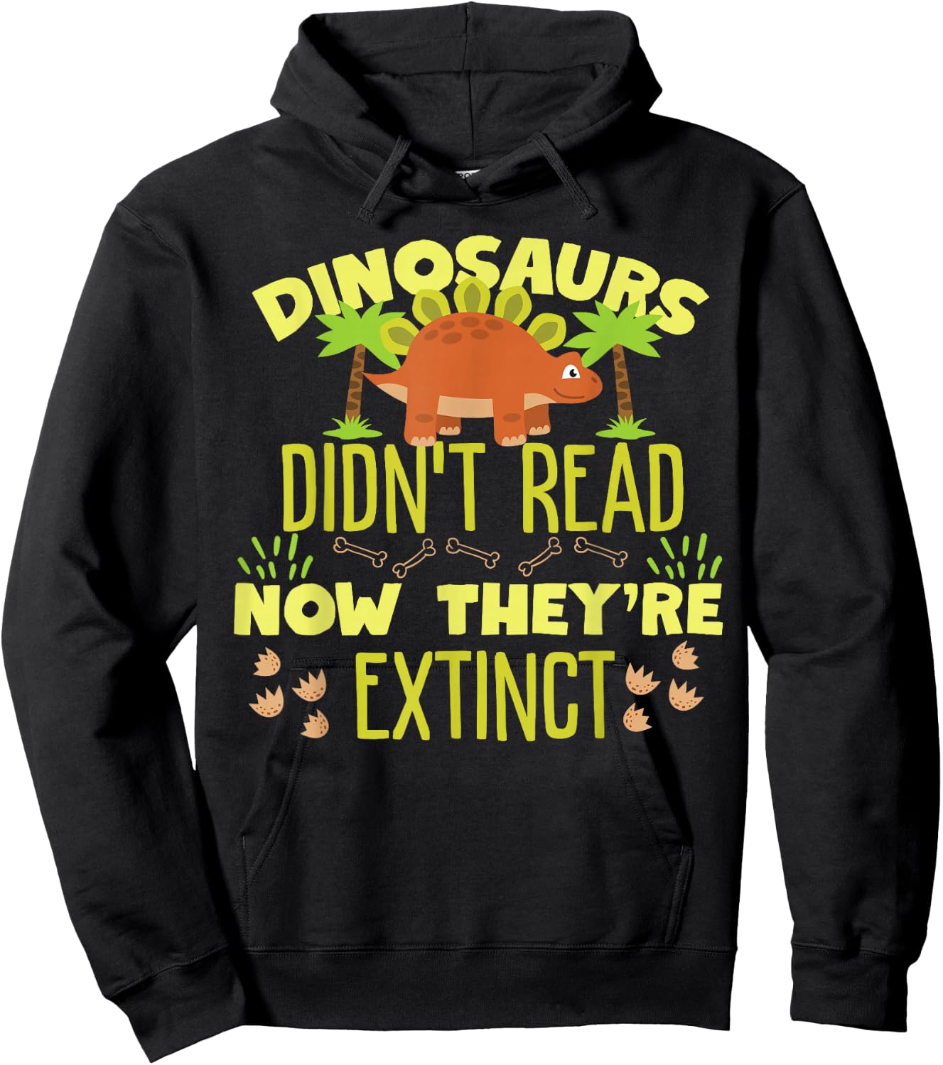 Dinosaurs Didn't Read Now They're Extinct Hoodie - Hoodie | Black