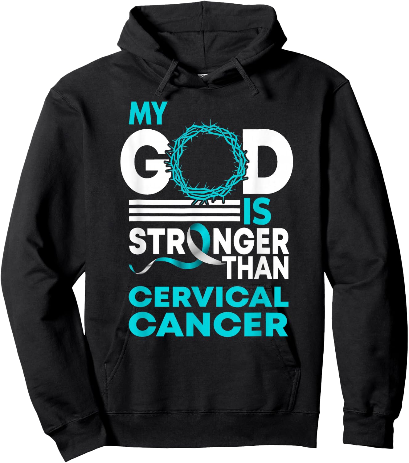 My God Is Stronger Than Cervical Cancer Awareness Ribbon Hoodie - Hoodie | Black