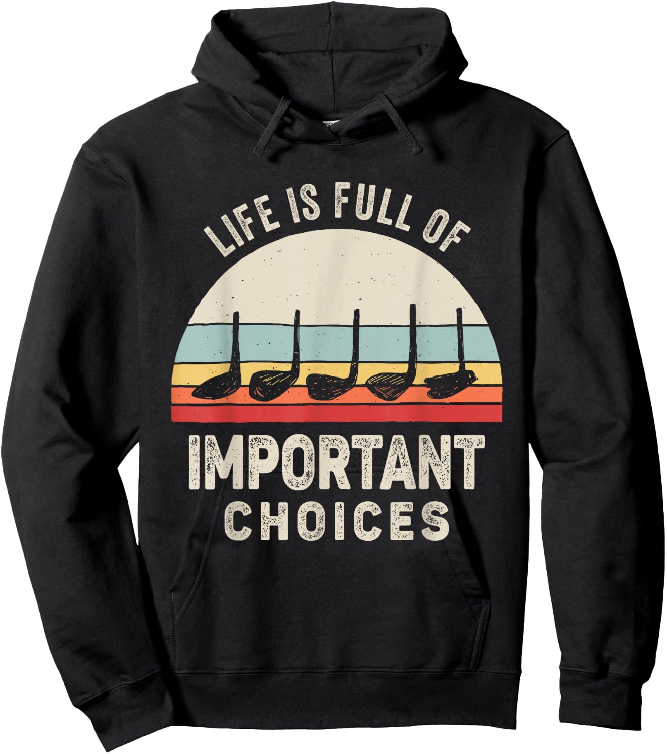 Vintage Retro Life is Full Of Important Choices Golf Hoodie - Hoodie | Black