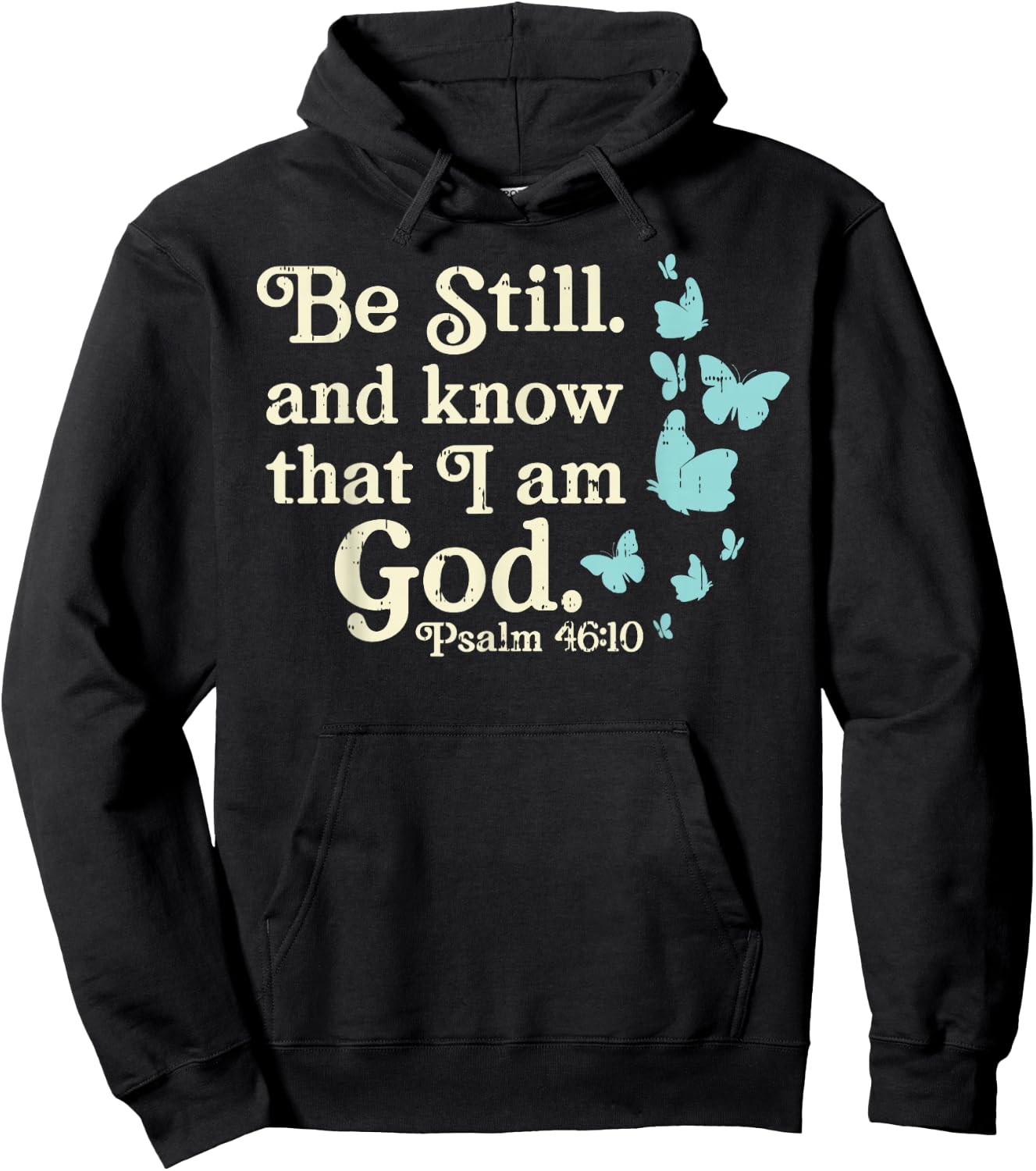 Be Still I Am God Psalms Bible Verse Jesus Christian Gift Hoodie - Hoodie | Black
