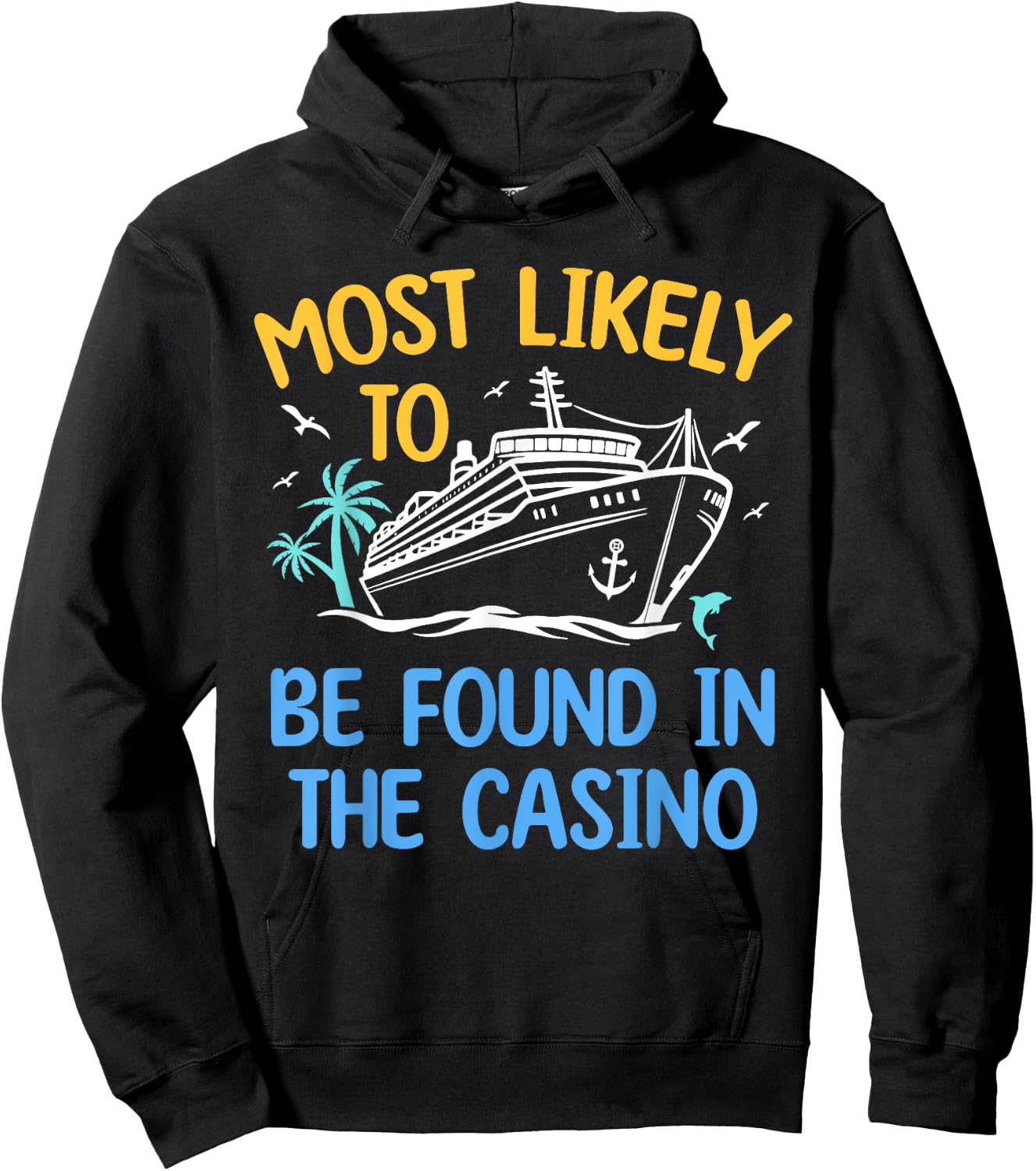 Most Likely Be Found In Casino Matching Family Cruise 2024 Hoodie - Hoodie | Black