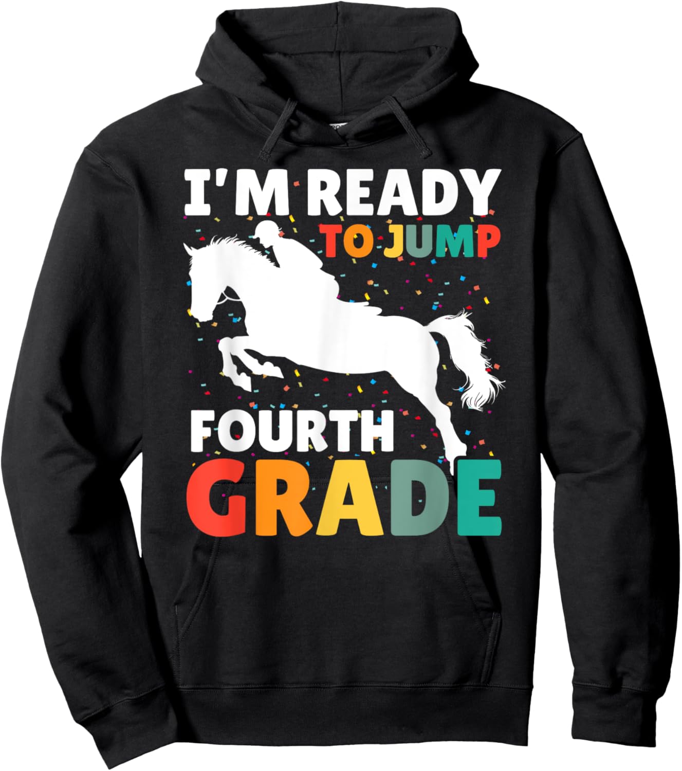 Back To School Im Ready To Jump Fourth 4th Grade Horse Lover Hoodie - Hoodie | Black