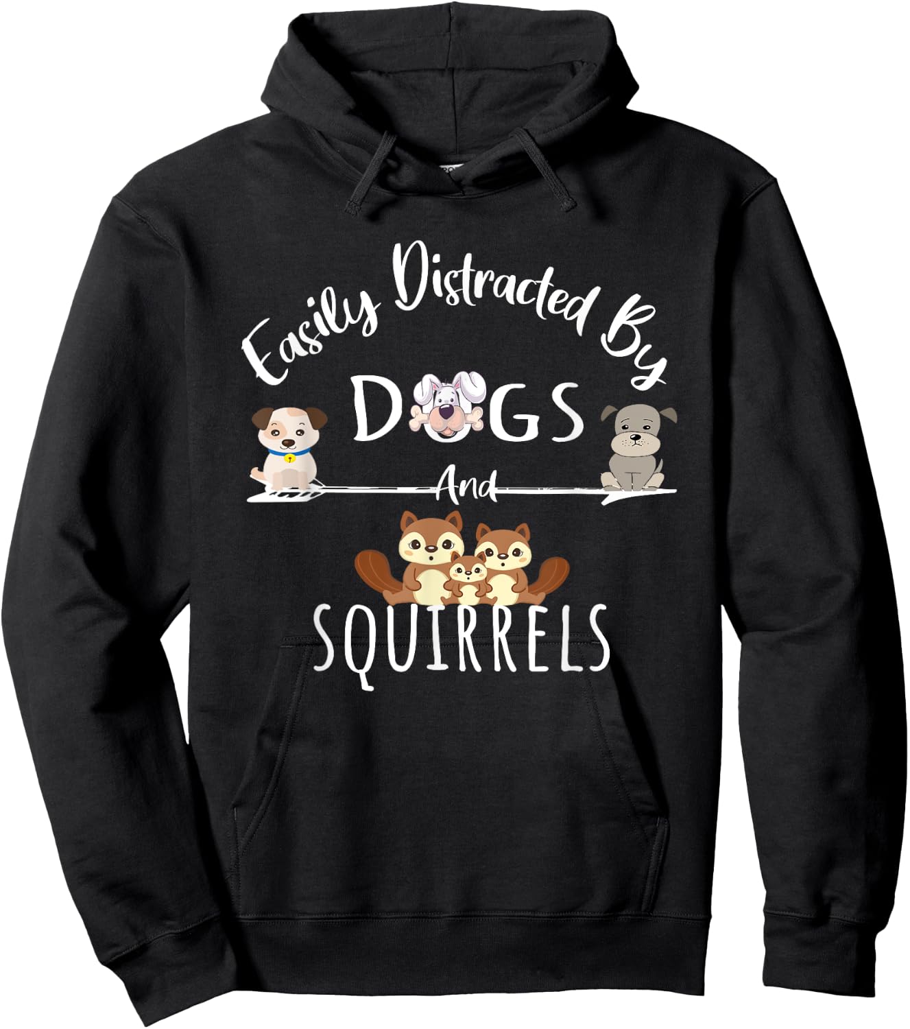 Easily Distracted By Dogs And Squirrels Funny Animal Lover Hoodie - Hoodie | Black