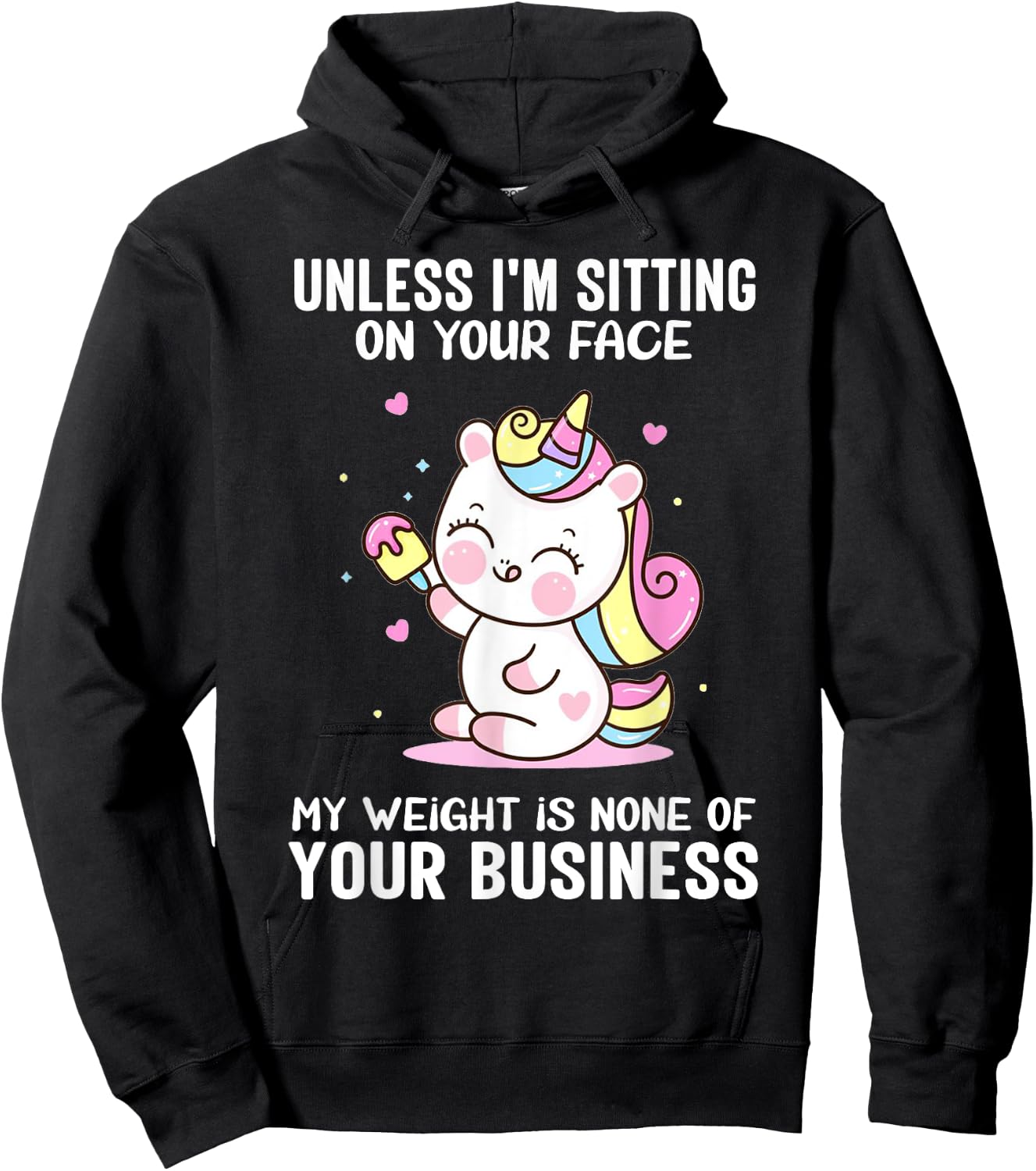 My Weight Is None Of Your Business Unless I Sit On Your Face Hoodie - Hoodie | Black