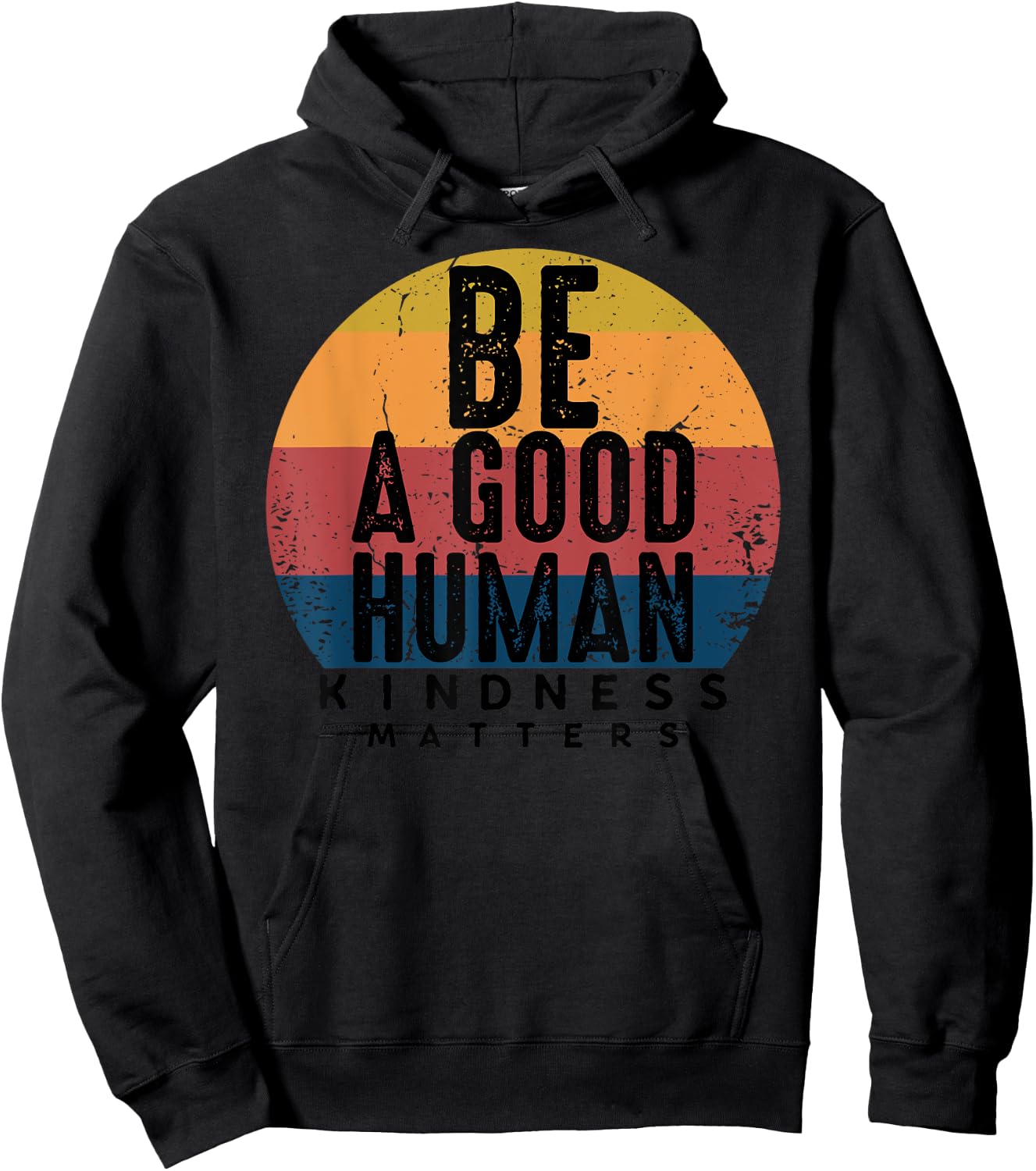Retro Vintage Be A Good Human Kindness Matters -Be kind Gift Hoodie - Hoodie | Black