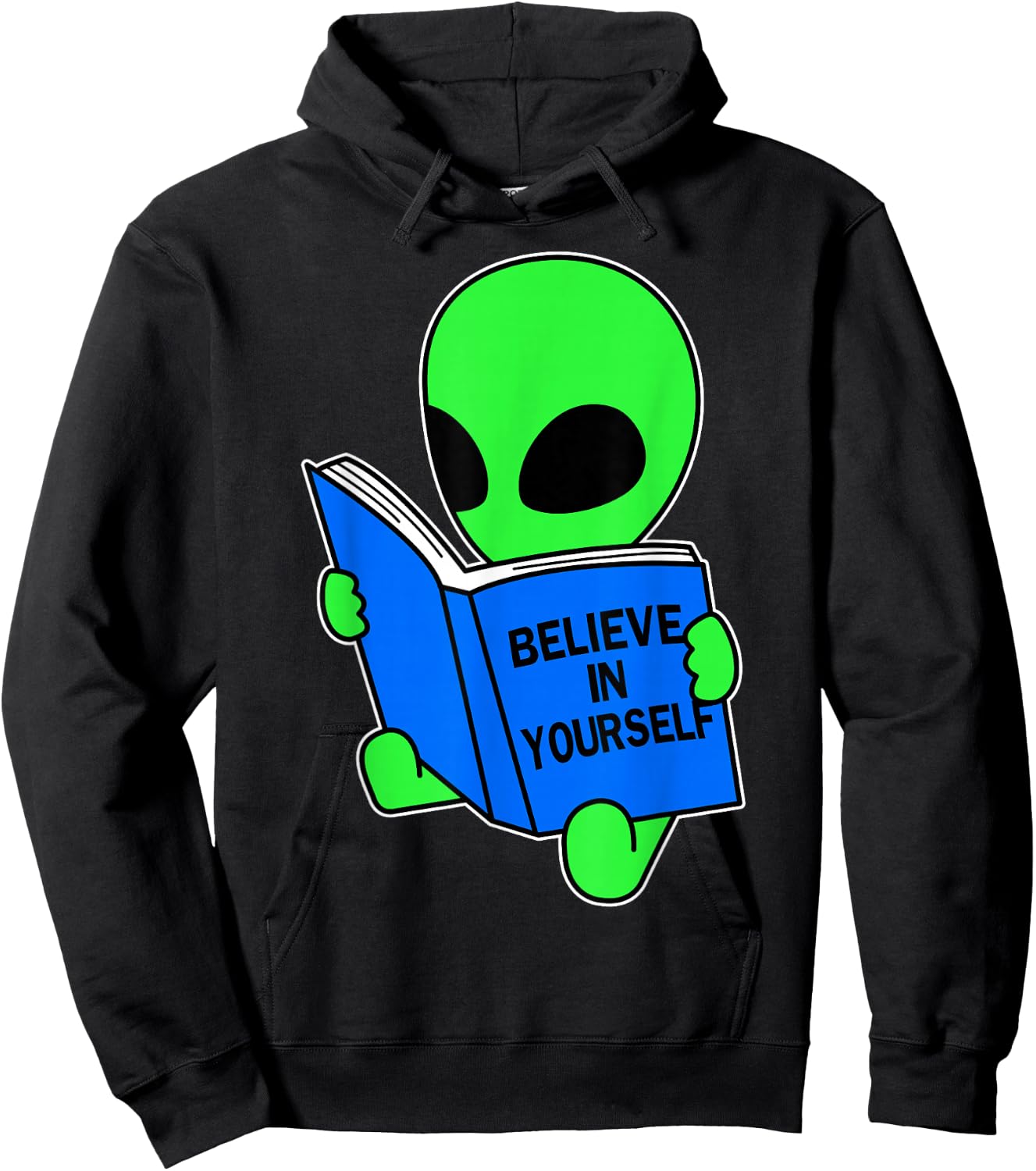 Believe in Yourself Funny Alien UFO Design Hoodie - Hoodie | Black