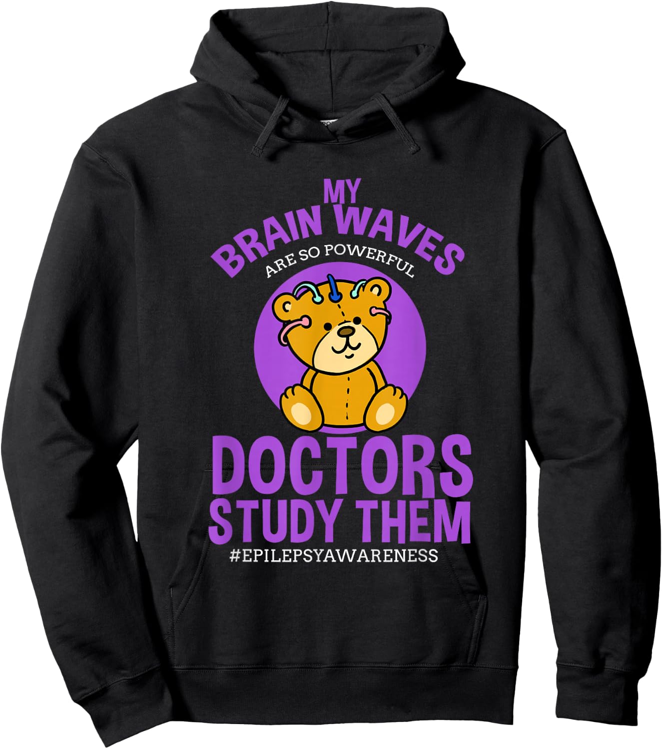 My Brainwaves Are So Powerful Doctors Study Them Epilepsy Hoodie - Hoodie | Black