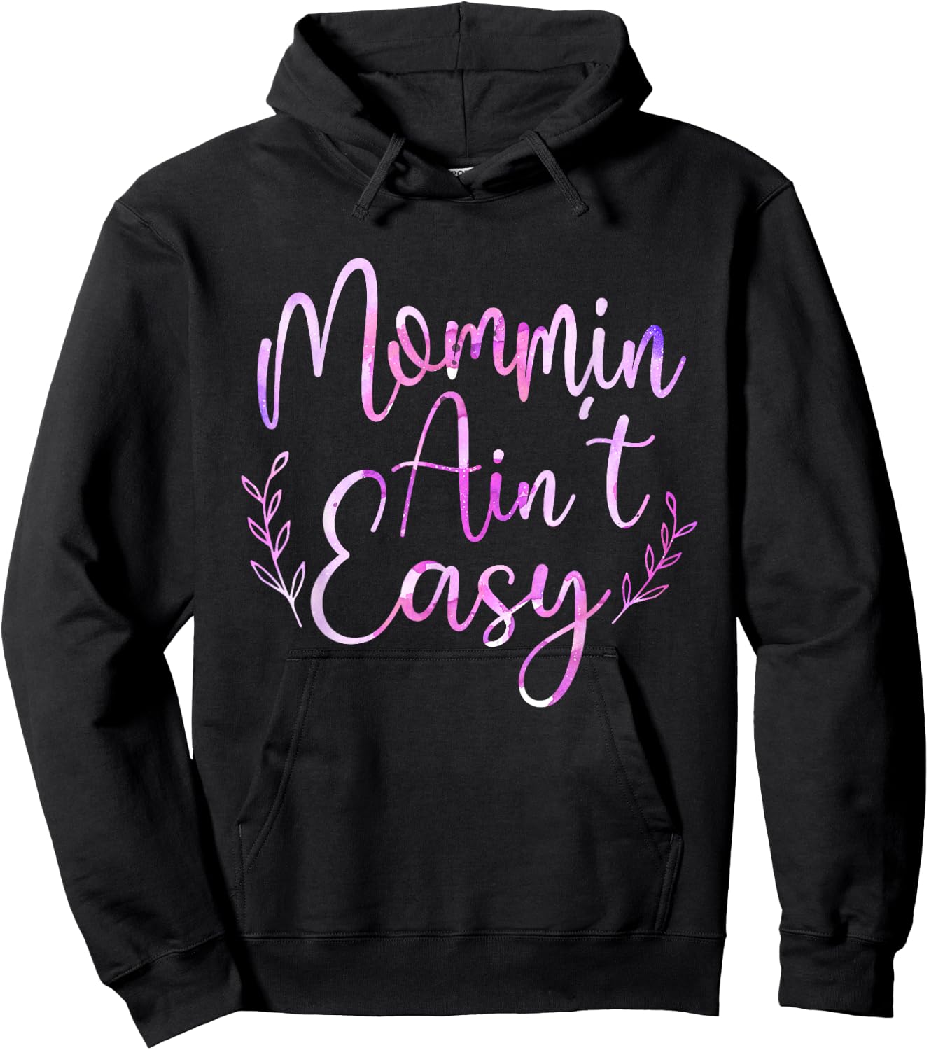 Mommin Ain't Easy - Mother's Day Mama Mommy Mom Hoodie - Hoodie | Black