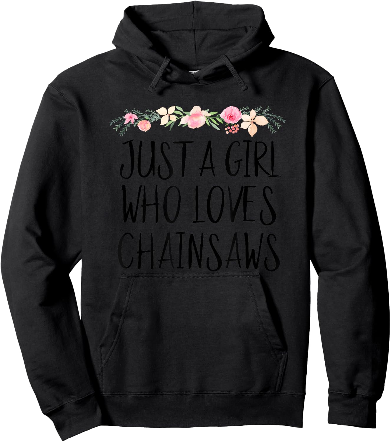 Just A Girl Who Loves Chainsaws Forester Women Tree Service Hoodie - Hoodie | Black