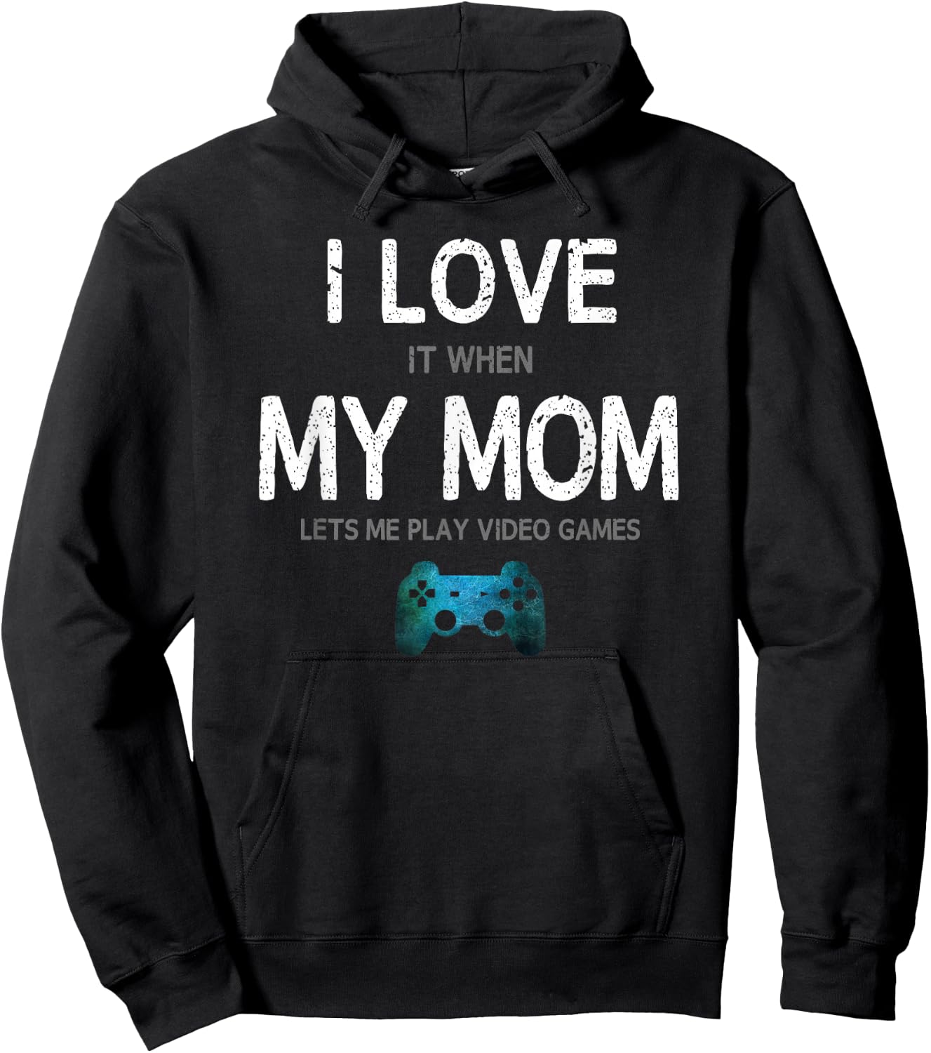Funny Gamer Quote I Love Mom Video Games Gaming Boys Teen Small Hoodie - Hoodie | Black
