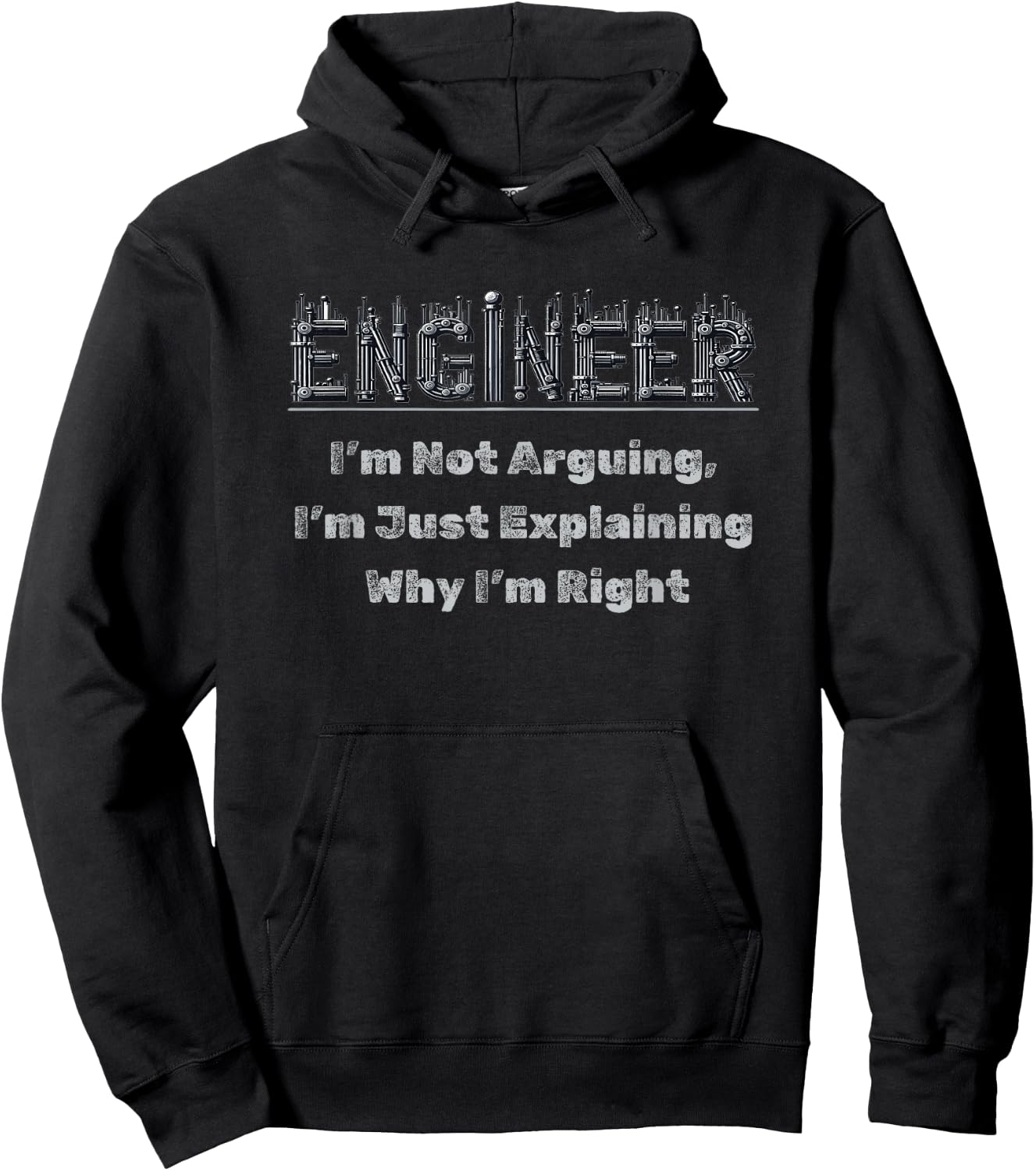 Engineer I'm Not Arguing Funny Engineers Engineering Quote Hoodie - Hoodie | Black
