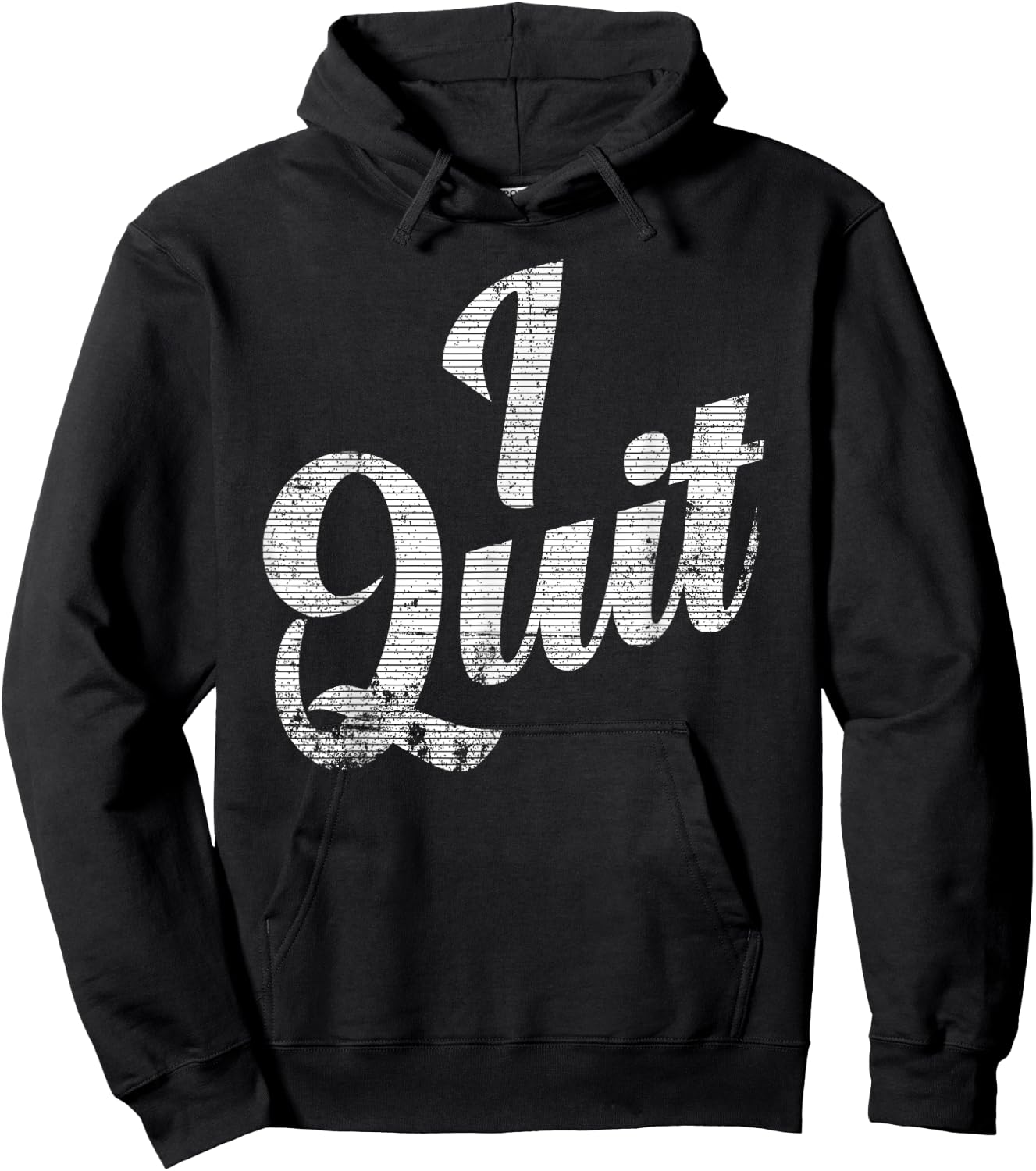 I Quit, I'm Leaving, This is Not Working For Me Announcement Hoodie - Hoodie | Black
