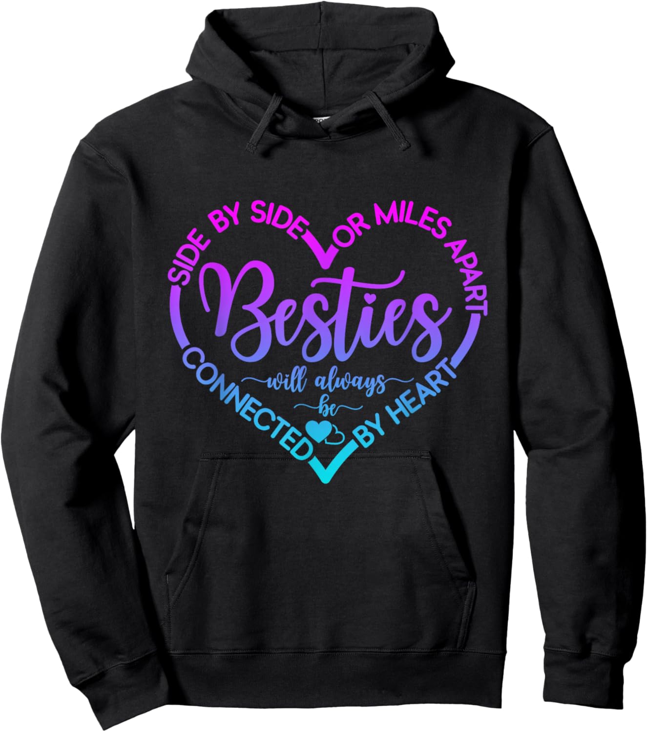 Side By Side Or Miles Apart Besties Will Always Be By Heart Hoodie - Hoodie | Black