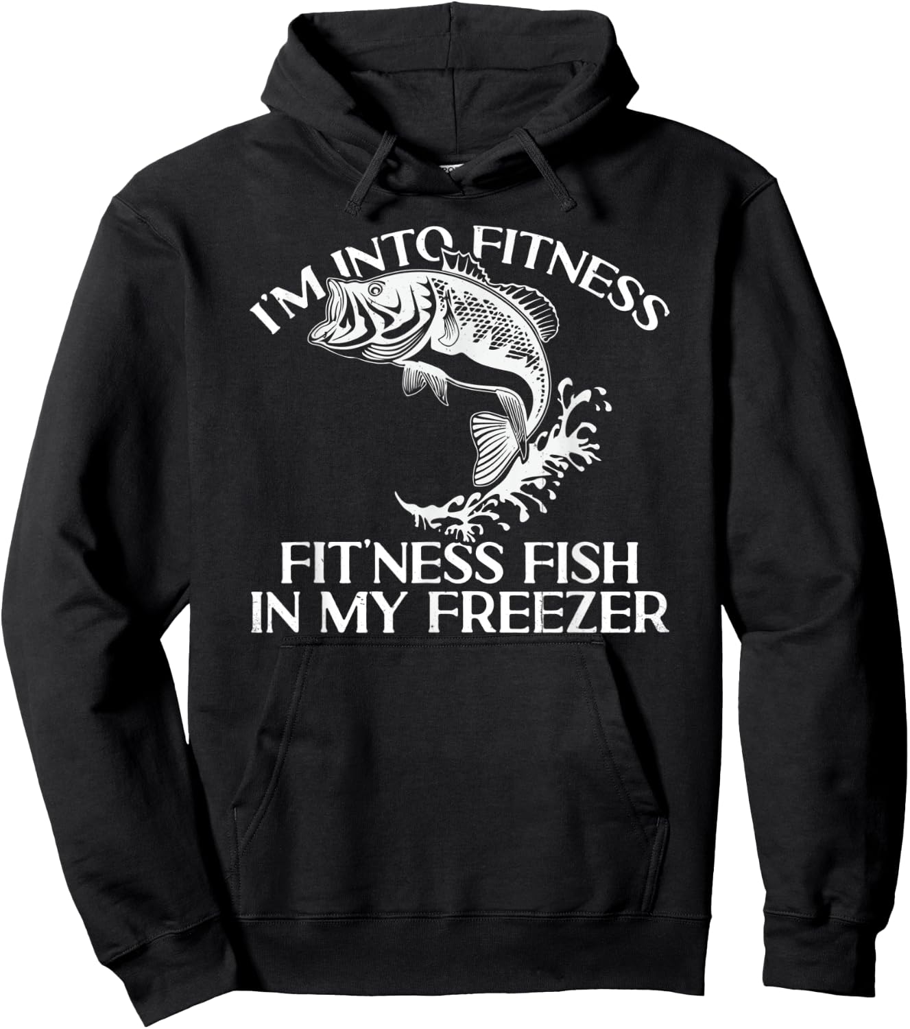I'm Into Fitness Fit'ness Fish In My Freezer Funny Fishing Hoodie - Hoodie | Black