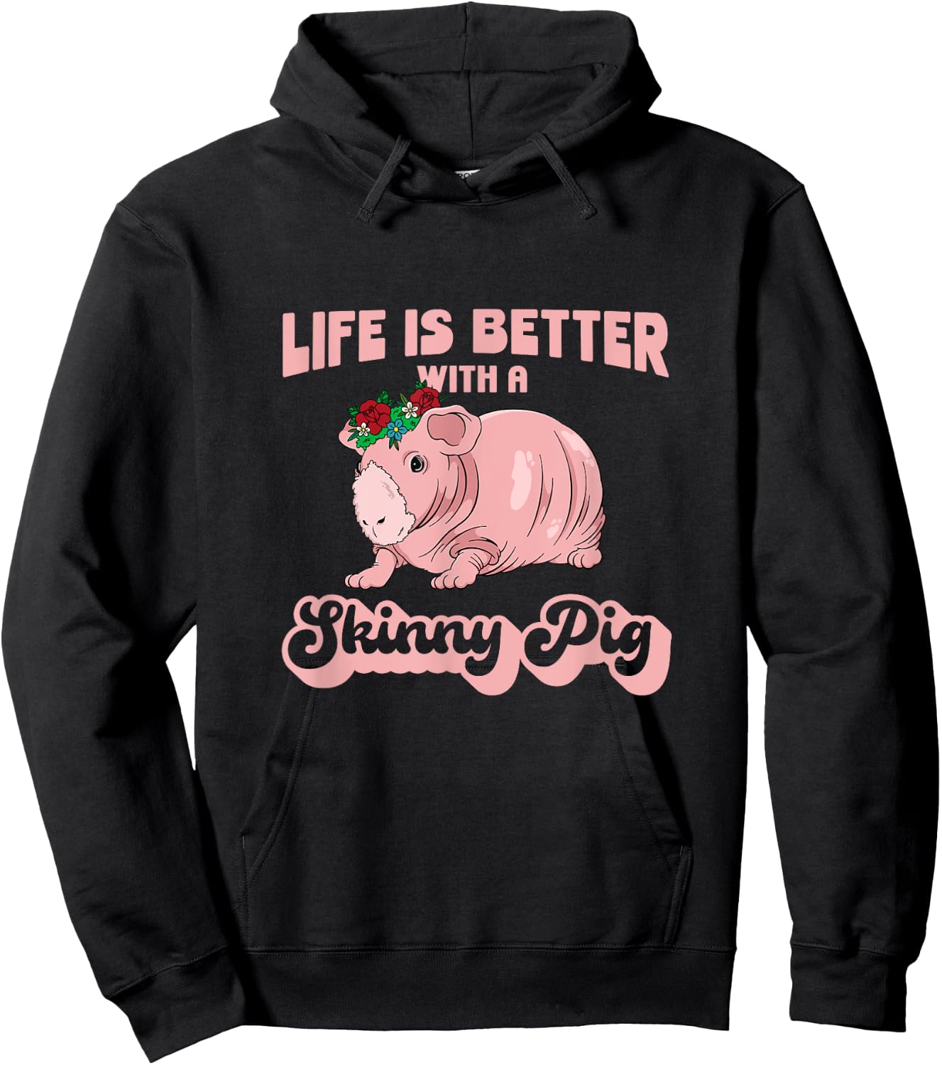 Skinny Pig Flowers Life is better with a Guinea Pig Hoodie - Hoodie | Black