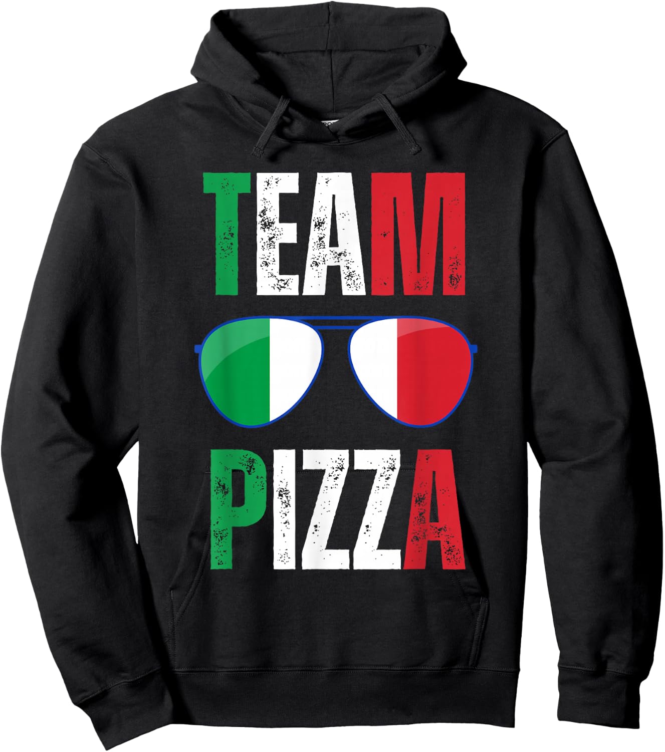 Funny Team Pizza Italian Saying Italy Flag Sunglasses Hoodie - Hoodie | Black