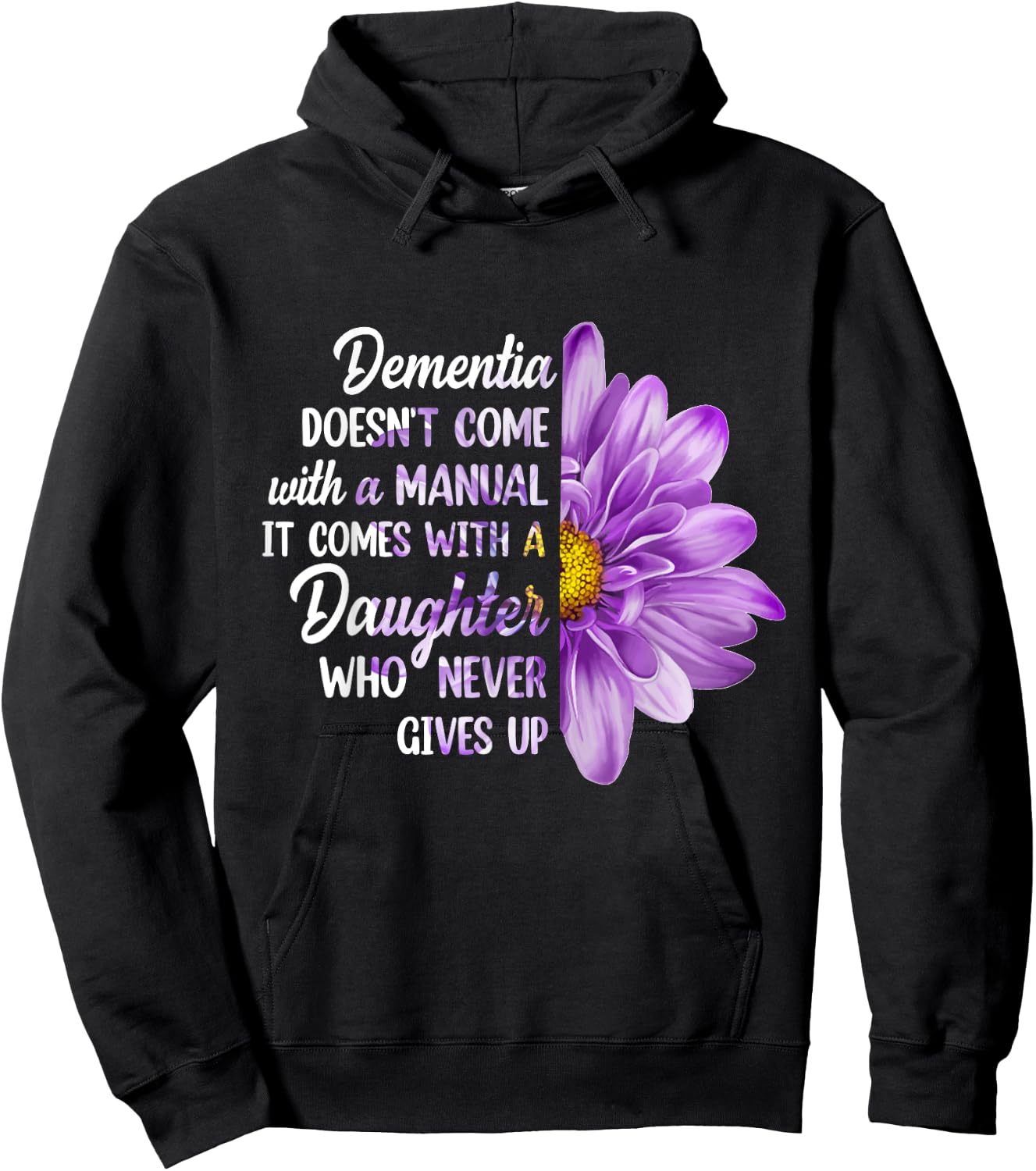 Dementia Doesn't Come With a Manual It Comes With a Daughter Hoodie - Hoodie | Black