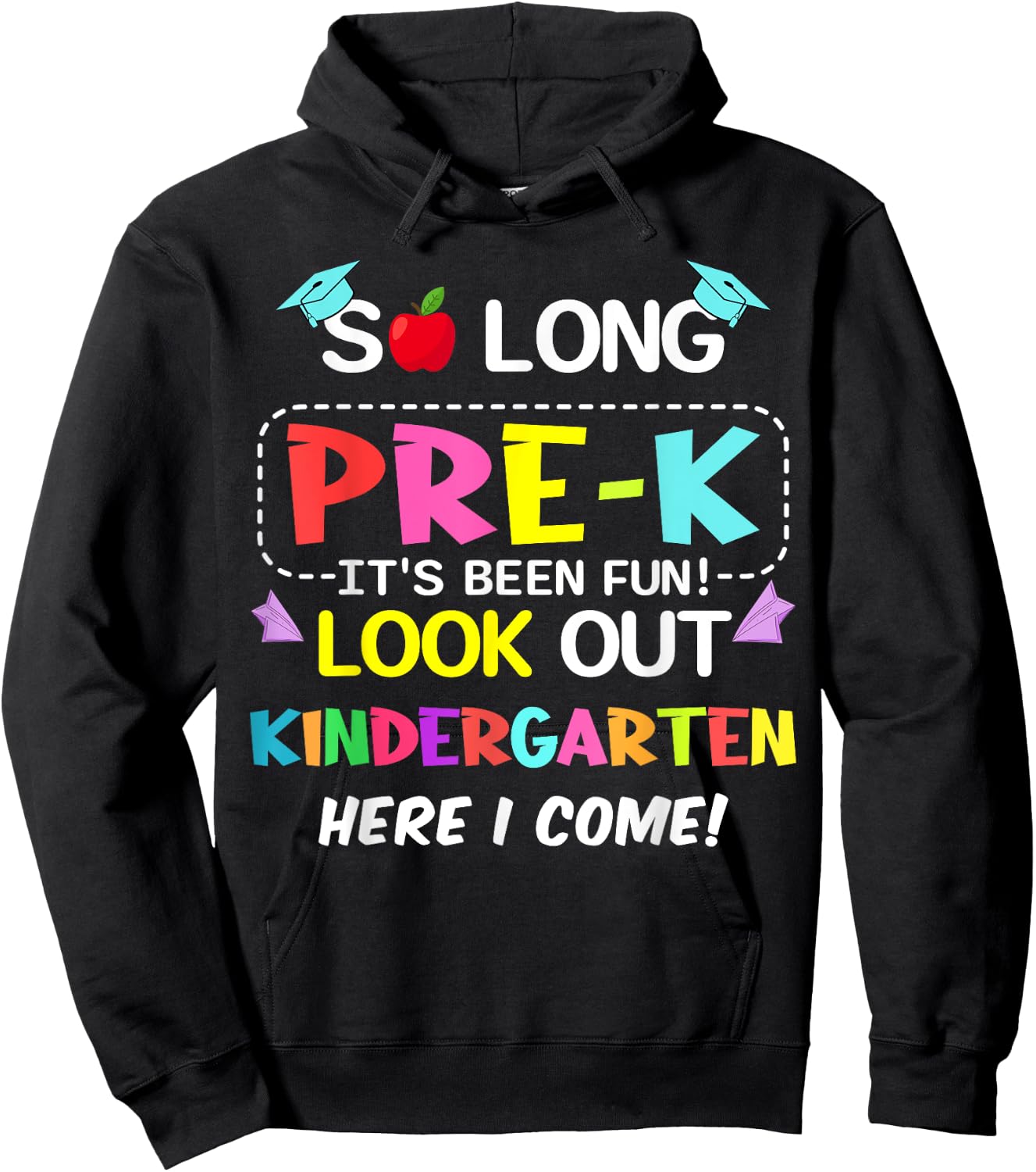Kids So Long Pre-K Kindergarten Here I Come pre-k graduation Hoodie - Hoodie | Black