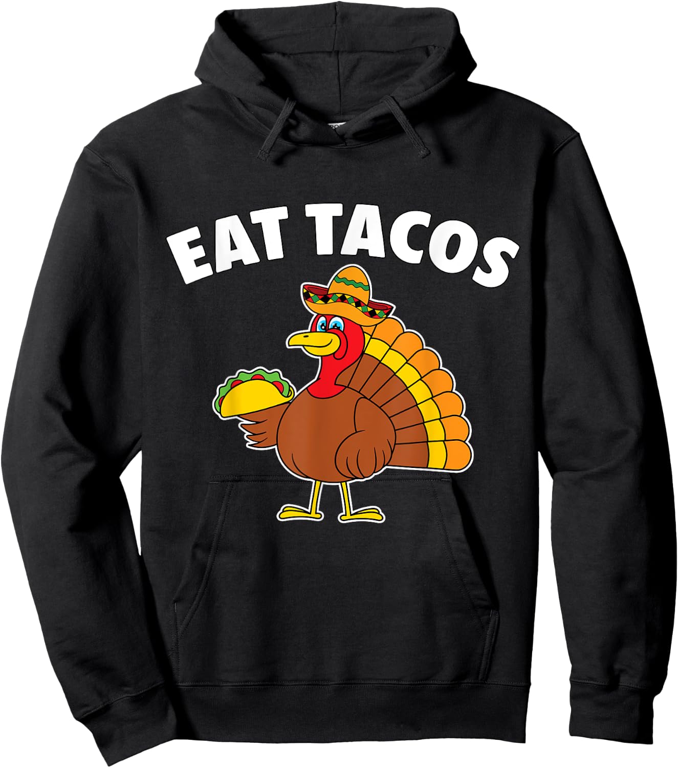 Funny Thanksgiving Turkey Eat Tacos Mexican Thanksgiving Hoodie - Hoodie | Black
