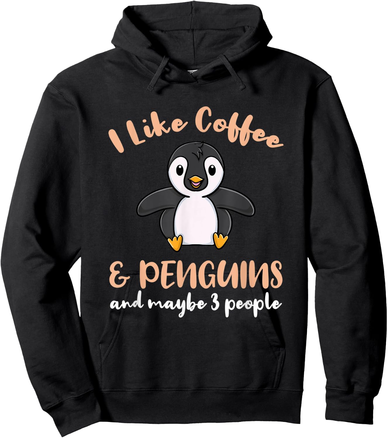 I Like Coffee And Penguins And Maybe 3 People Hoodie - Hoodie | Black