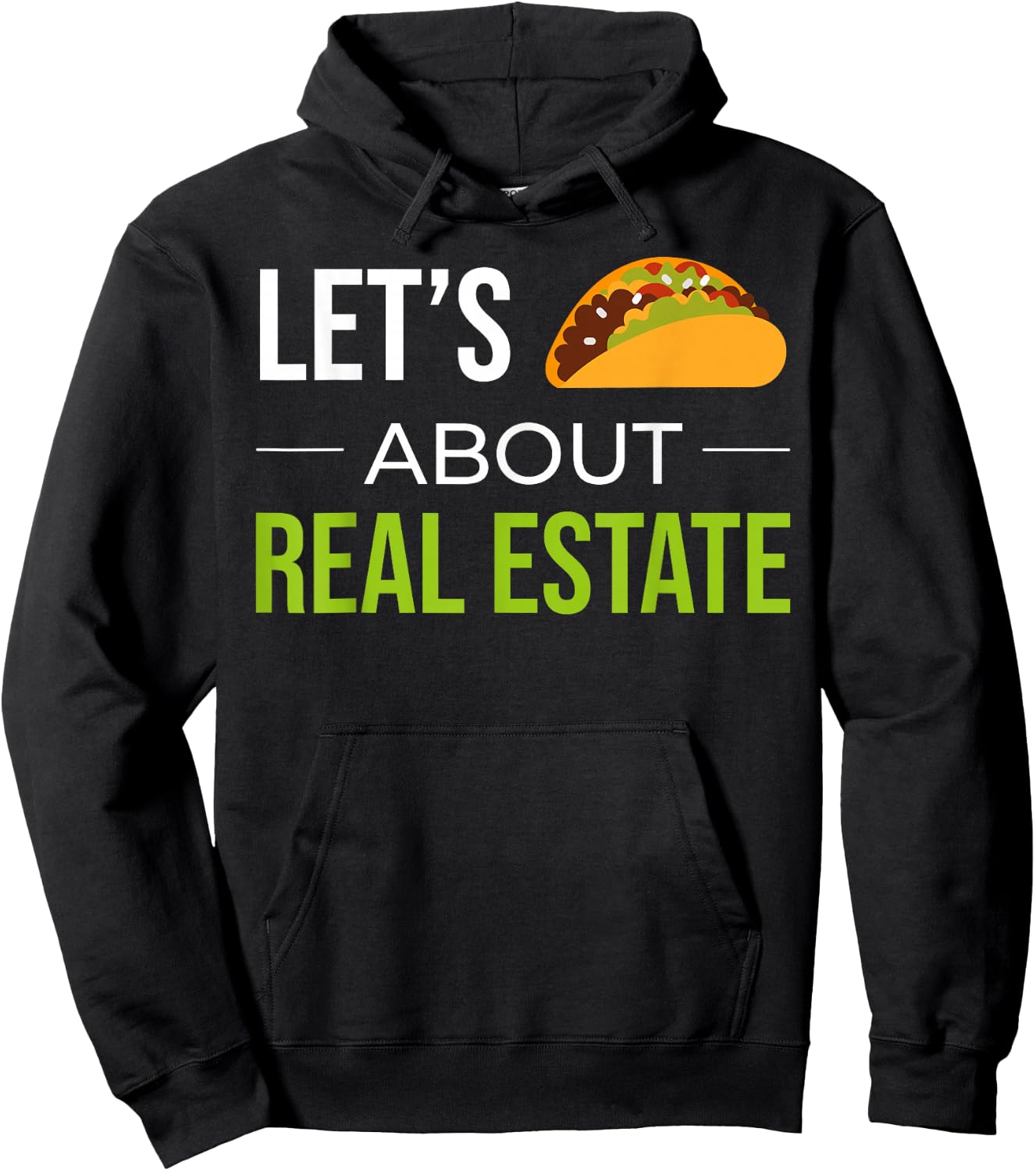 Funny Realtor Real Estate Agent Lets Taco About Real Estate Hoodie - Hoodie | Black