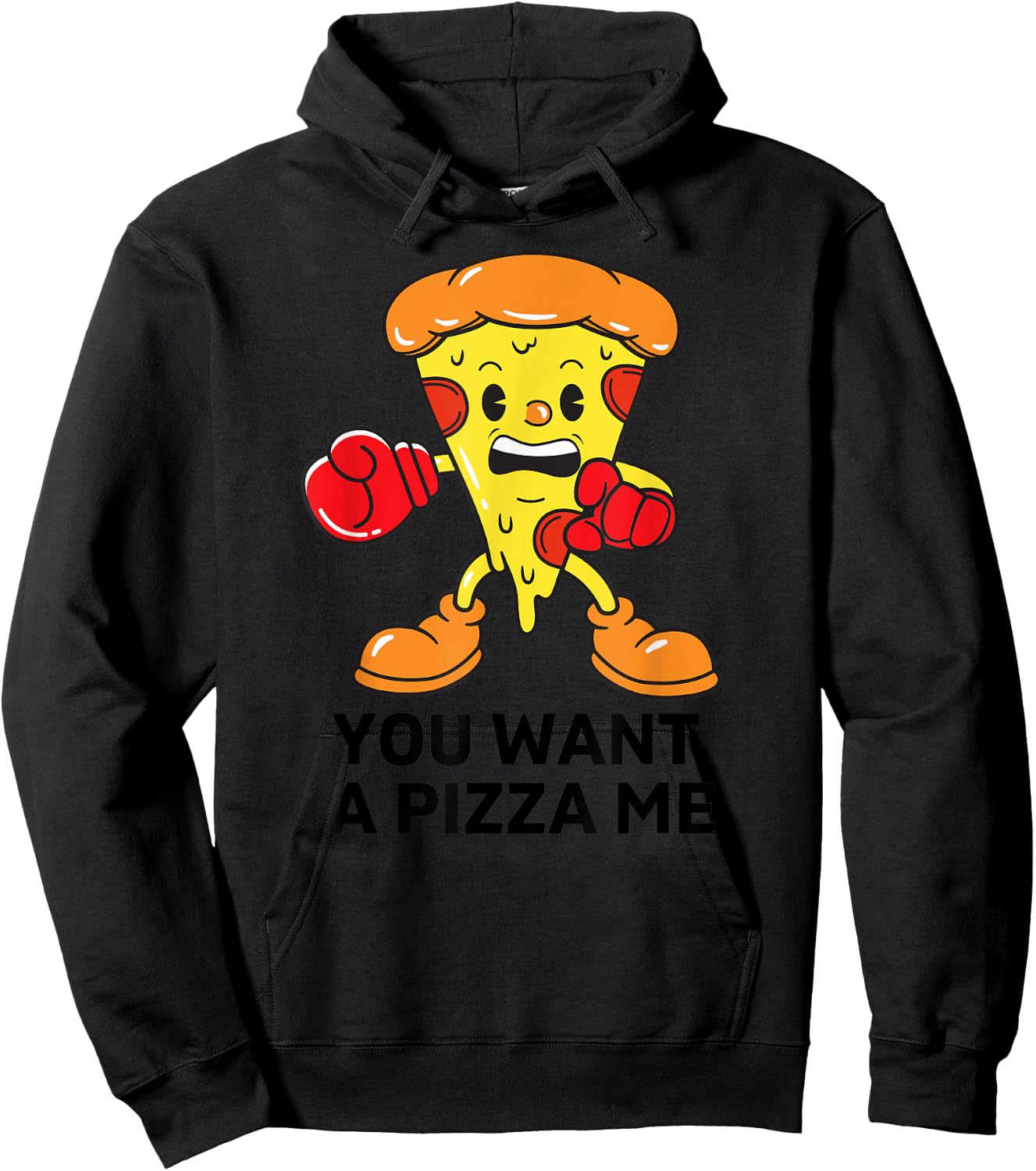 You Want A Pizza Me Funny Pizza Lovers Hoodie - Hoodie | Black