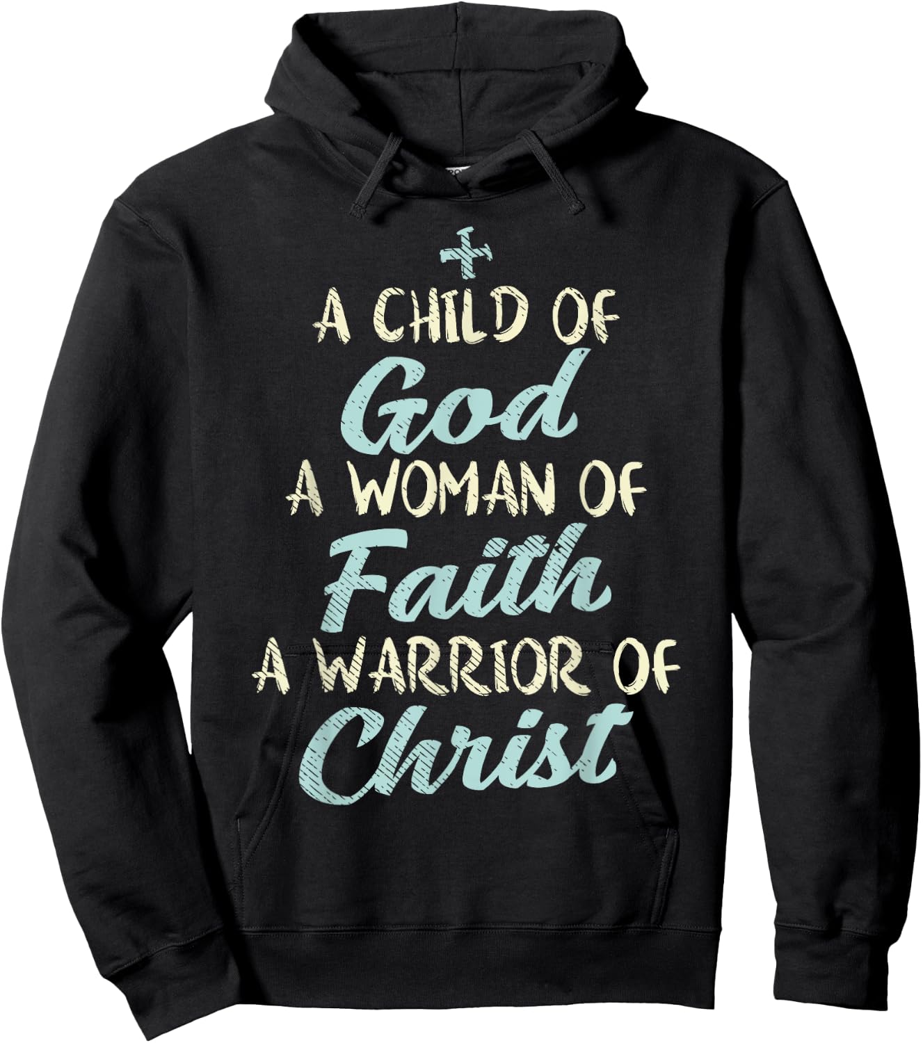 Child God Woman Faith Warrior Christ Jesus Christian Gift Hoodie - Hoodie | Black