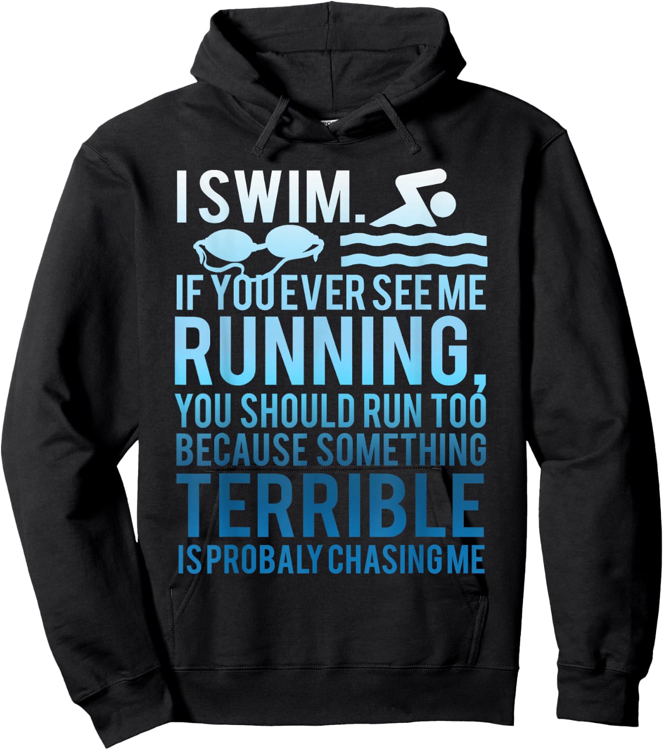 I Swim If You Ever See Me Running Swimmer Gift Women Hoodie - Hoodie | Black