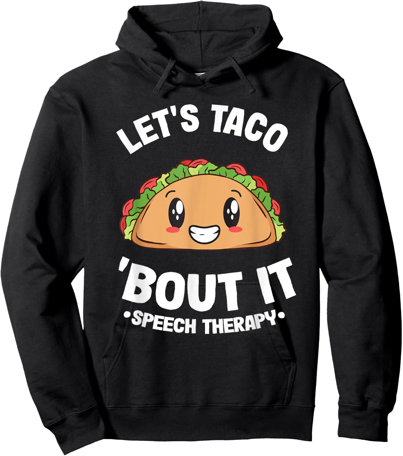 Let's Taco 'Bout It SLP Speech Language Pathologist Hoodie - Hoodie | Black