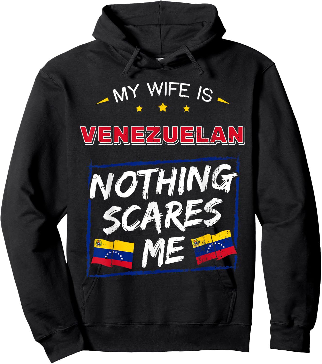 My Wife Is Venezuelan Nothing Scares Me Venezuelan Hoodie - Hoodie | Black