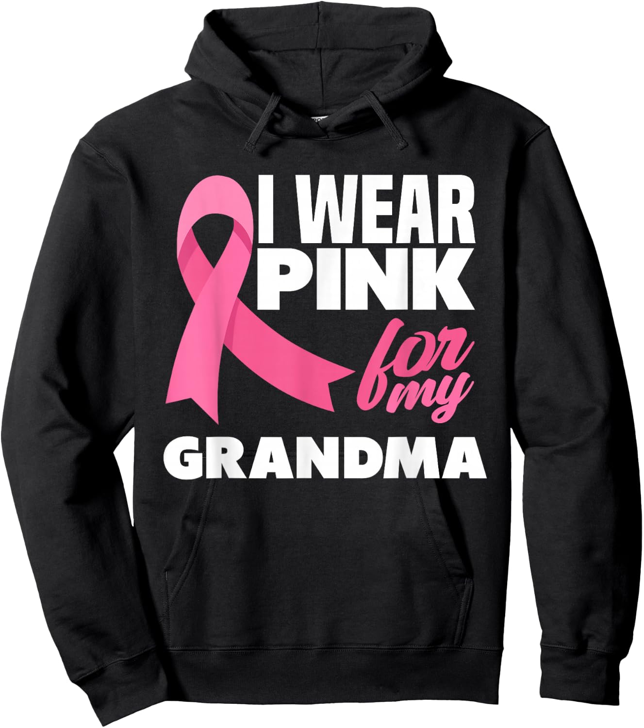 I Wear Pink For My Grandma Breast Cancer Awareness Hoodie - Hoodie | Black