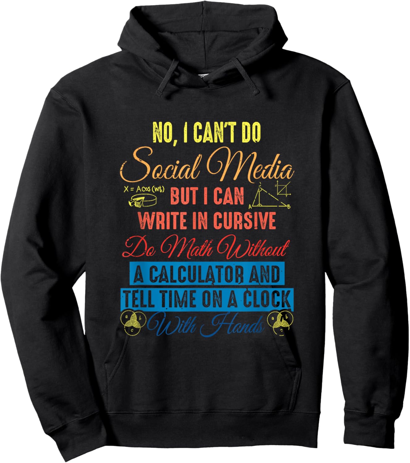 I Can't Do Social Media But I Can Write In Cursive Do Math Hoodie - Hoodie | Black