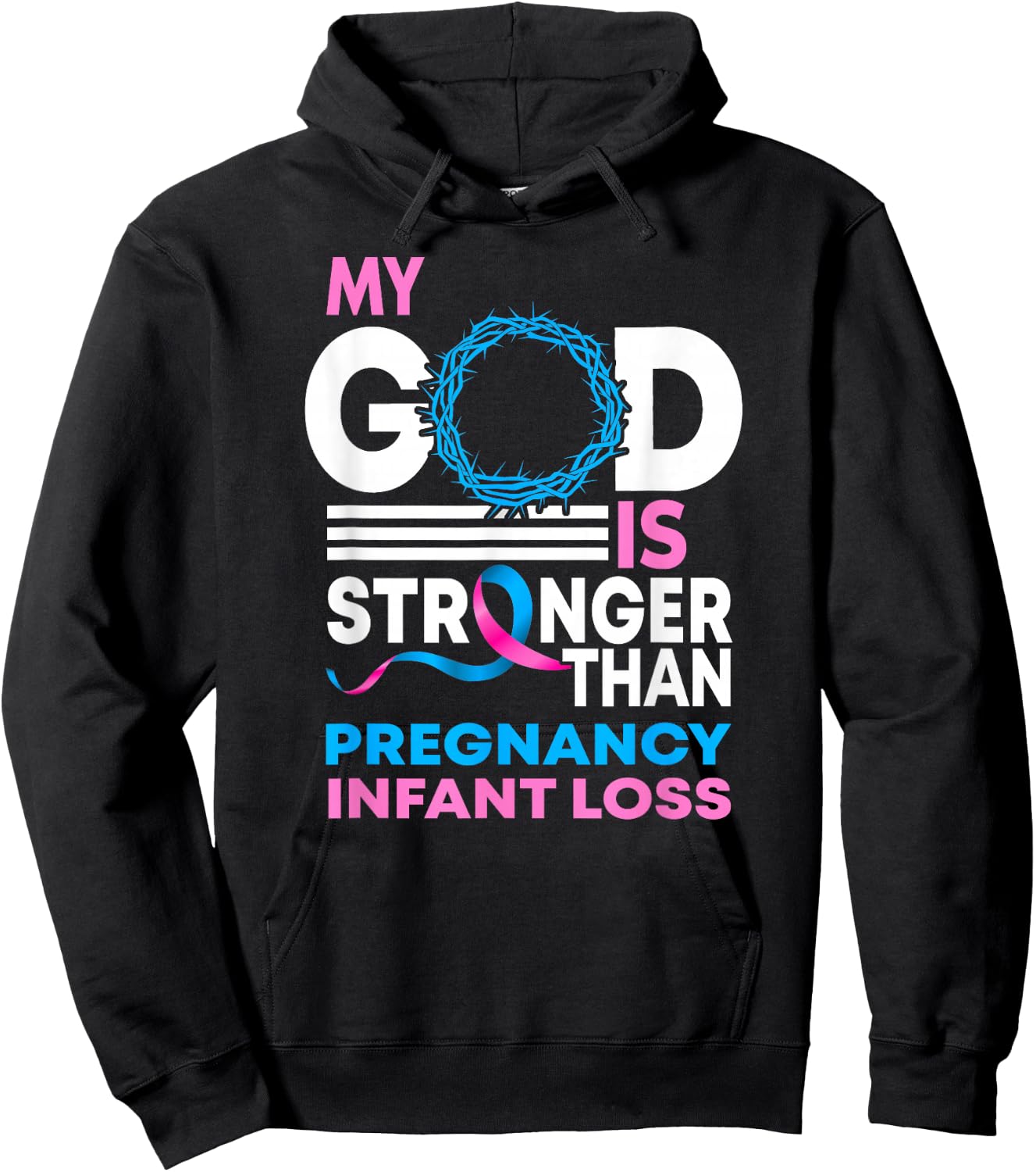 My God Is Stronger Than Pregnancy Infant Loss Awareness Hoodie - Hoodie | Black